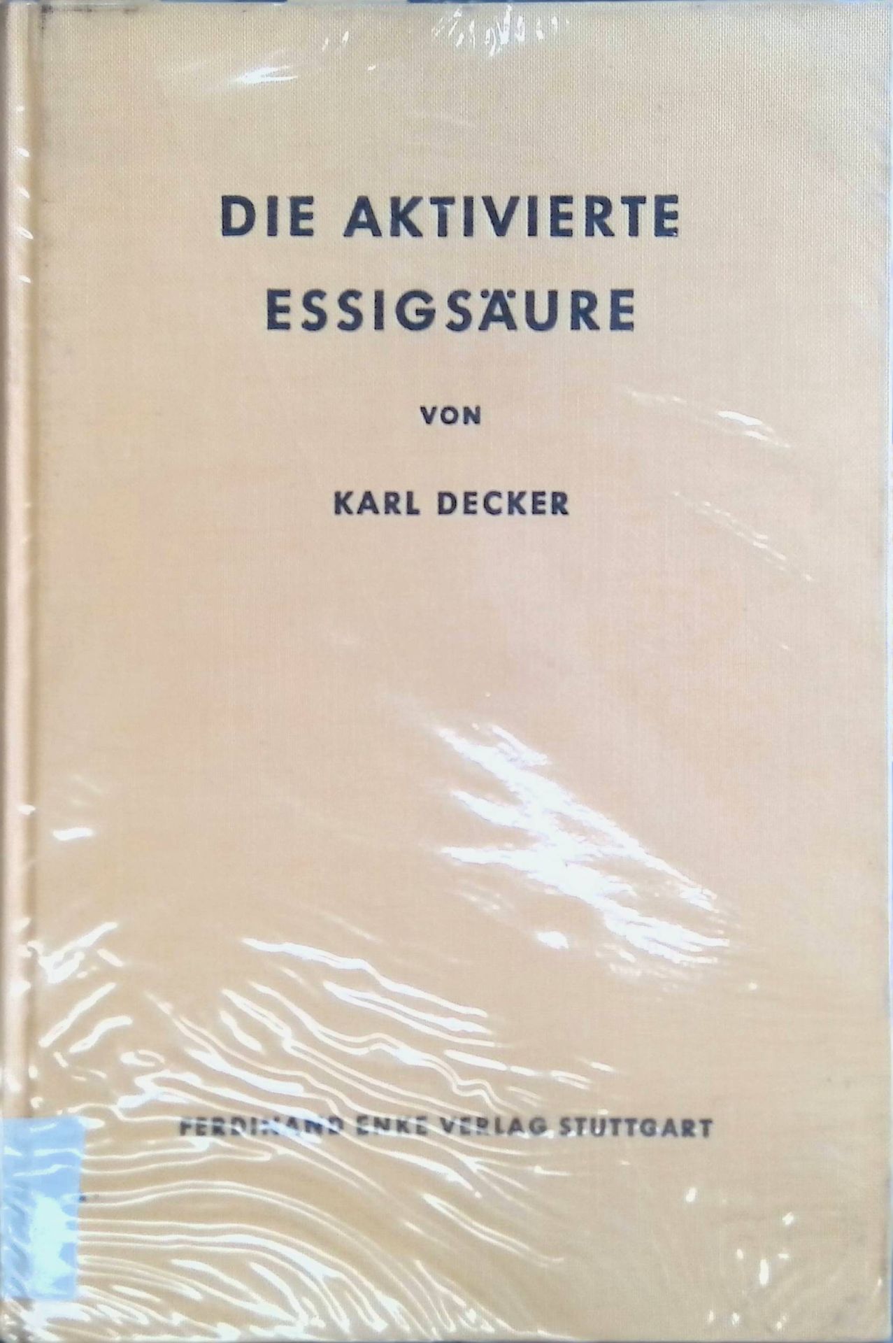 Die aktivierte Essigsäure : Das Coenzym A u. seine Acylderivate im Stoffwechsel d. Zelle
