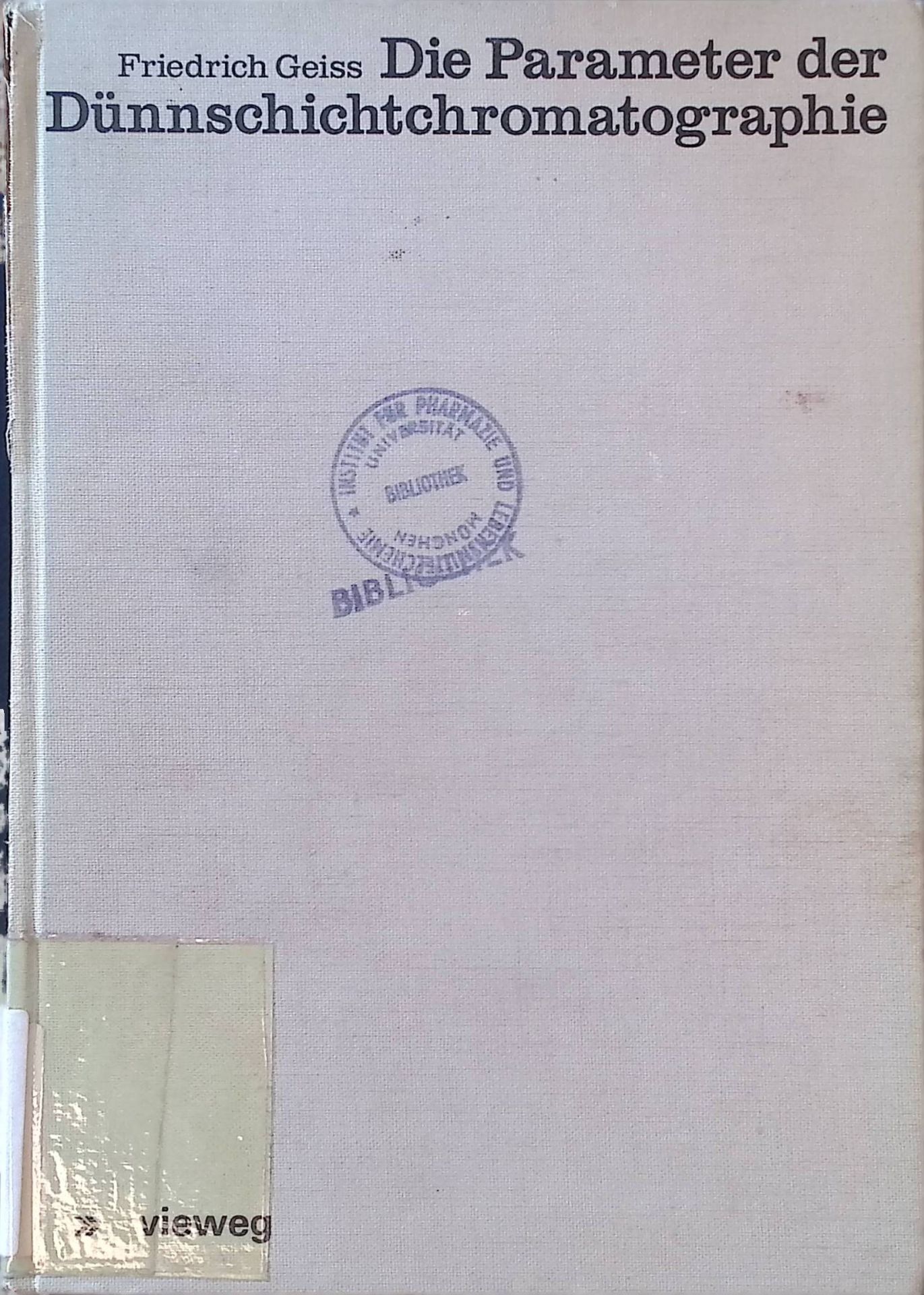 Die Parameter der Dünnschichtchromatographie - eine moderne Einführung in Grundlagen und Praxis - Monographie für das analytische Laboratorium und die Lehre