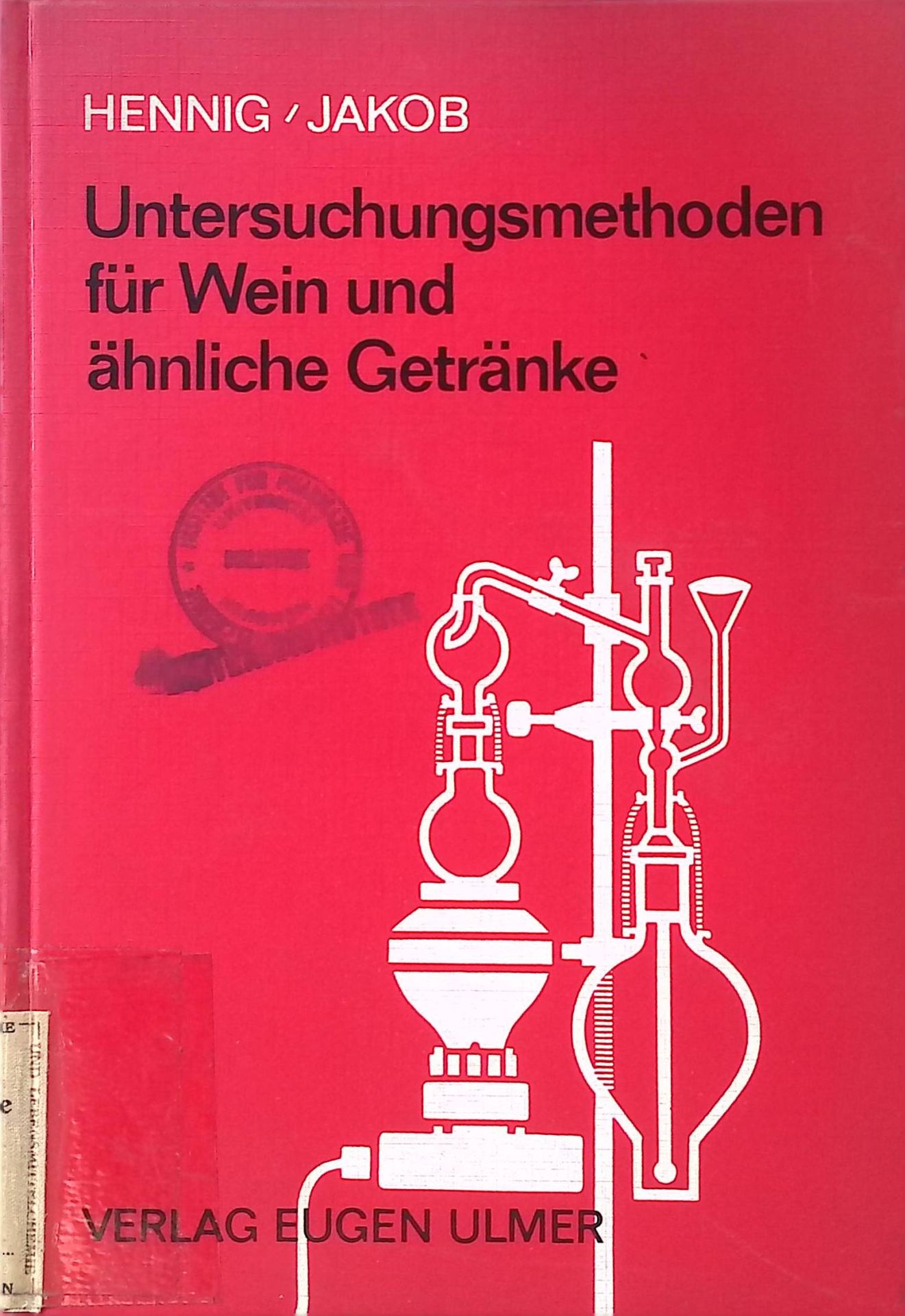 Untersuchungsmethoden für Wein und ähnliche Getränke :