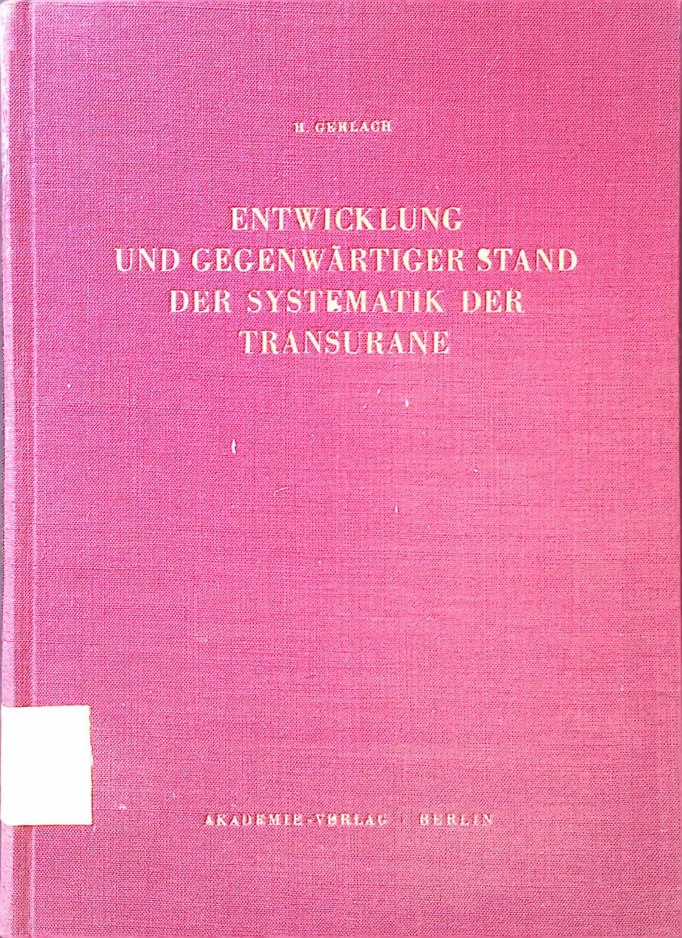 Entwicklung und gegenwärtiger Stand der Systematik der Transurane