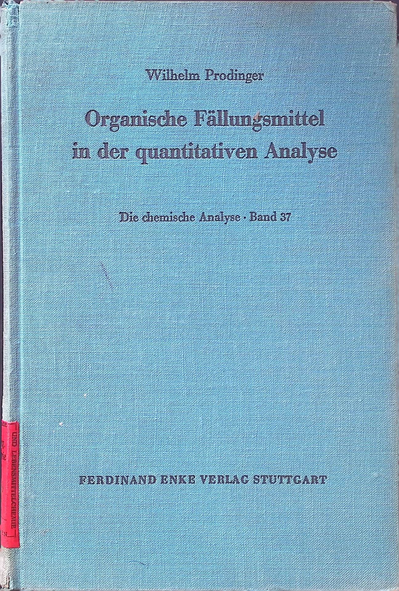 Organische Fällungsmittel in der quantitativen Analyse