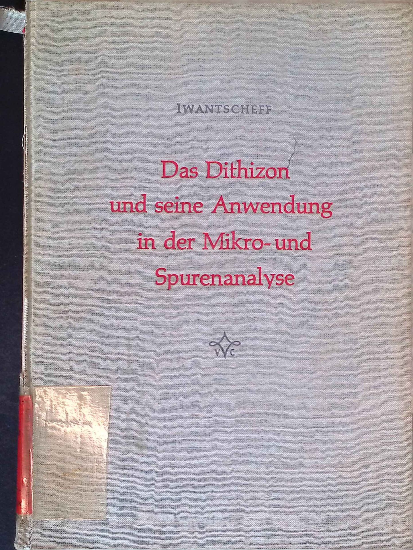 Das Dithizon und seine Anwendung in der Mikro- und Spurenanalyse