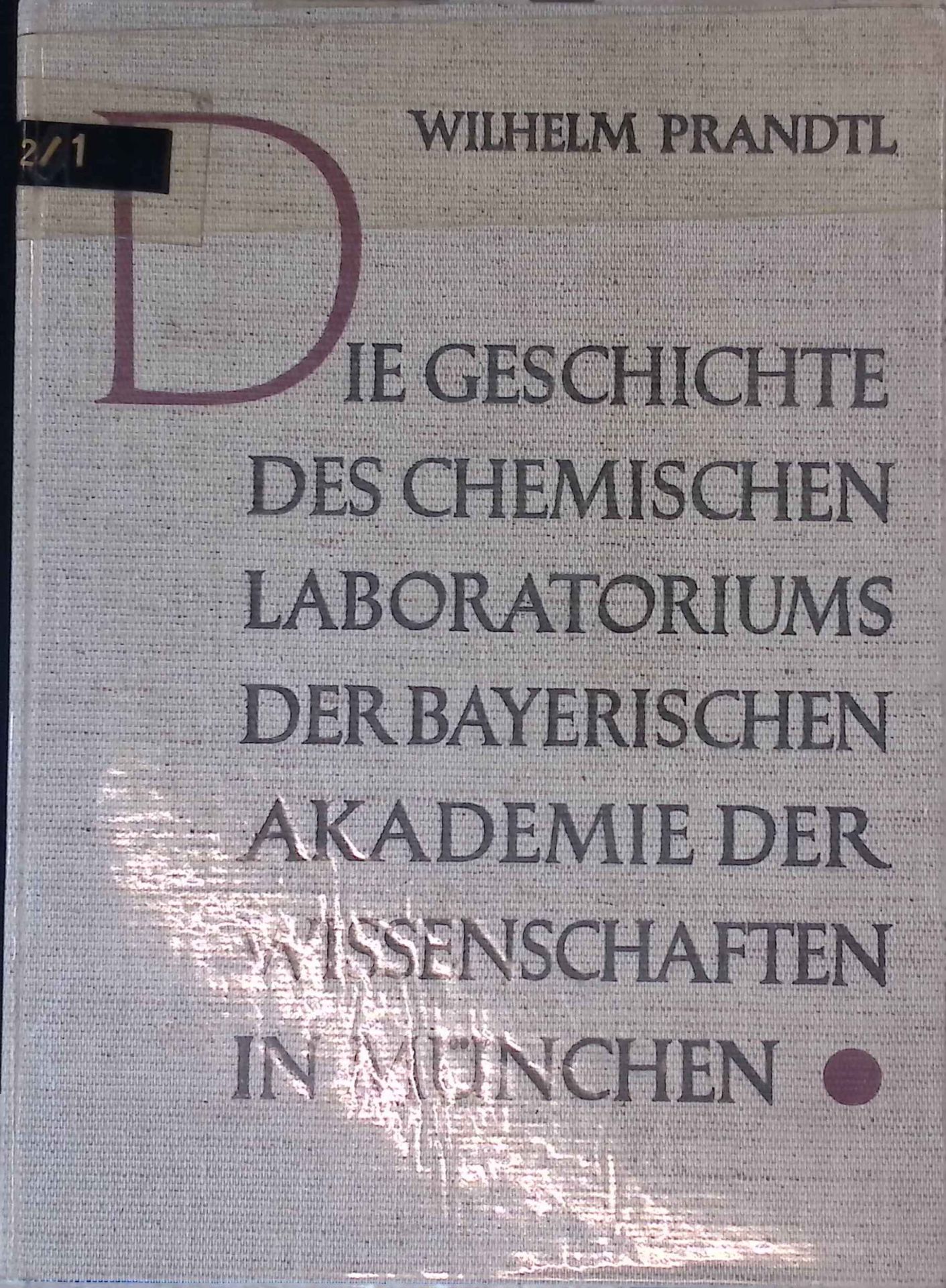 Die Geschichte des Chemischen Laboratoriums der Bayerischen Akademie der Wissenschaften in München