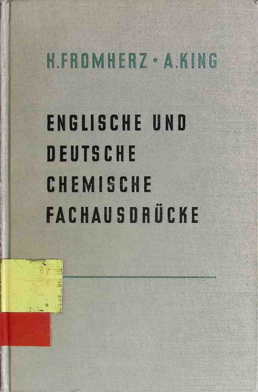 Englische und deutsche chemische Fachausdrücke : Ein Leitfaden d. Chemie in engl. u. dt. Sprache