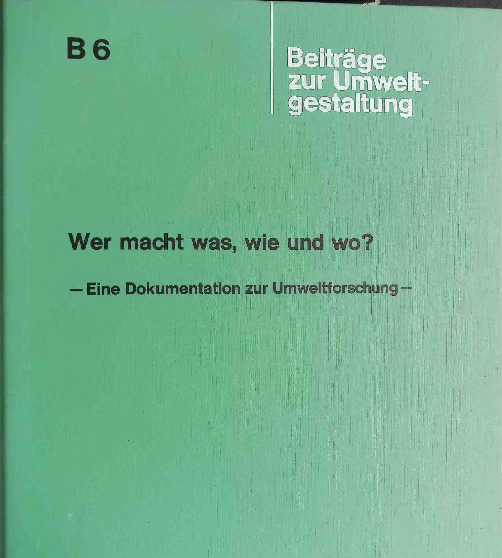 Wer macht was, wie und wo? Eine Dokumentation zur Umweltforschung