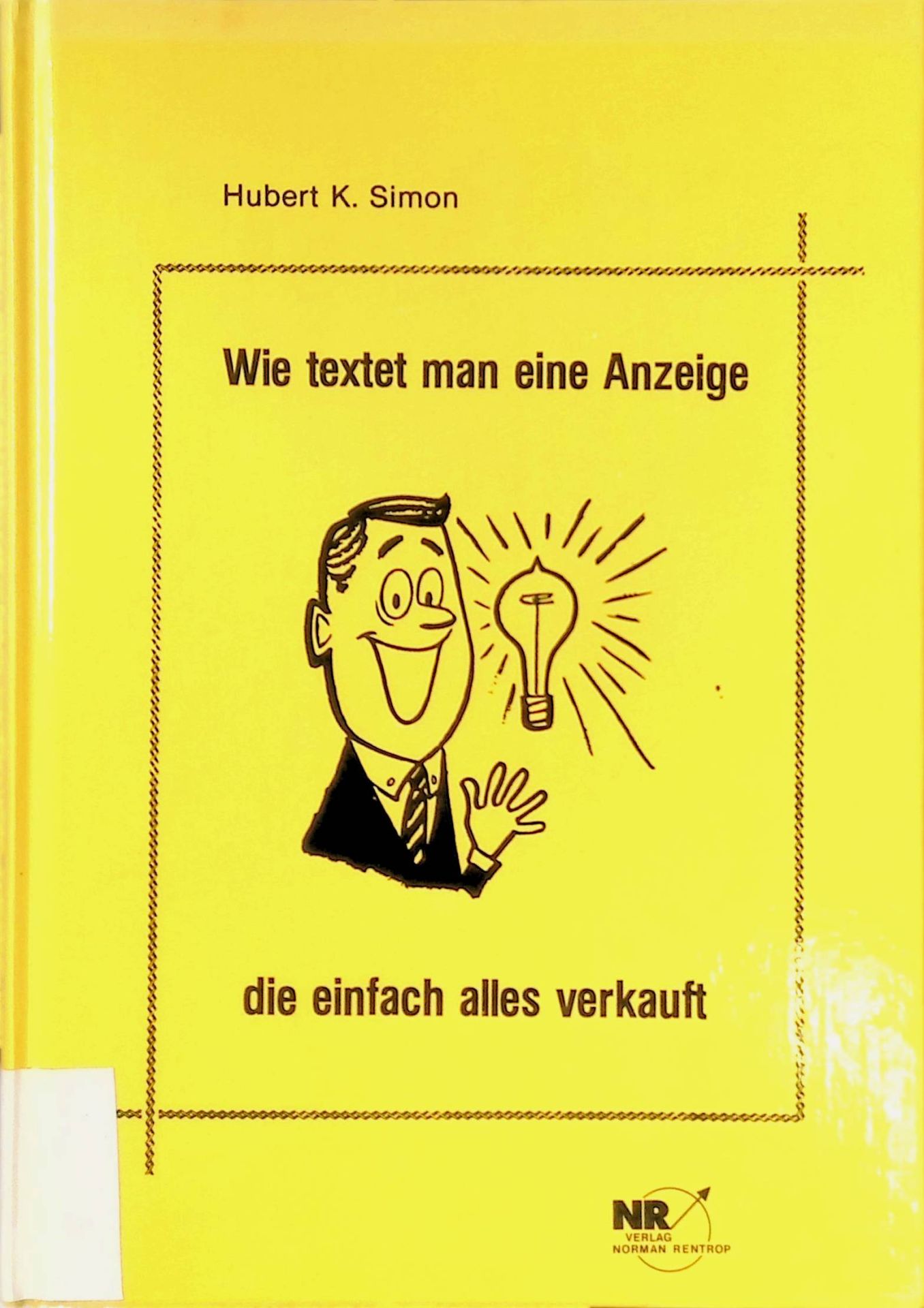 Wie textet man eine Anzeige, die einfach alles verkauft