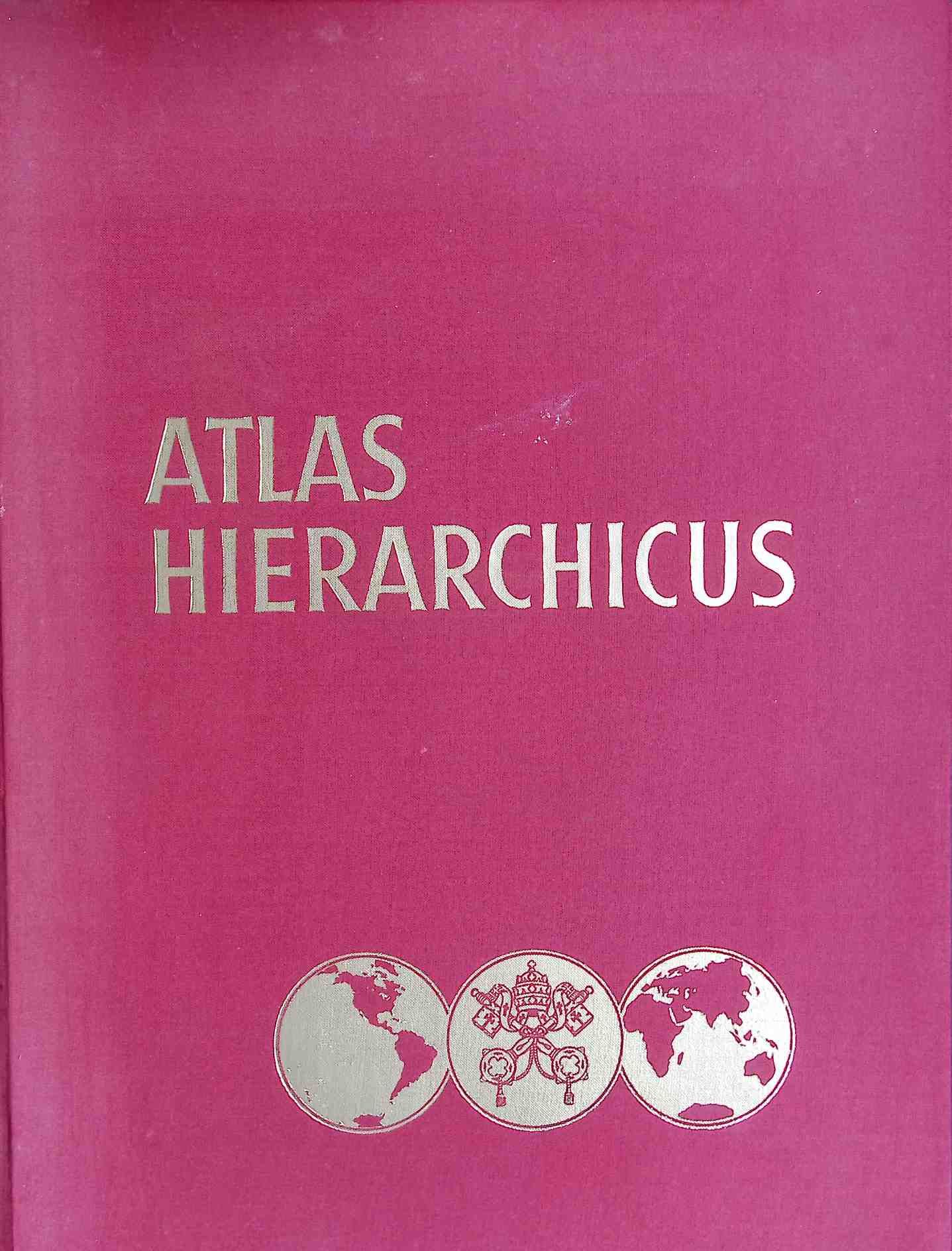 Atlas Hierarchicus. Descriptio Geographica et Statistica ecclesiae Catholicae tum Occidentis tum Orientis