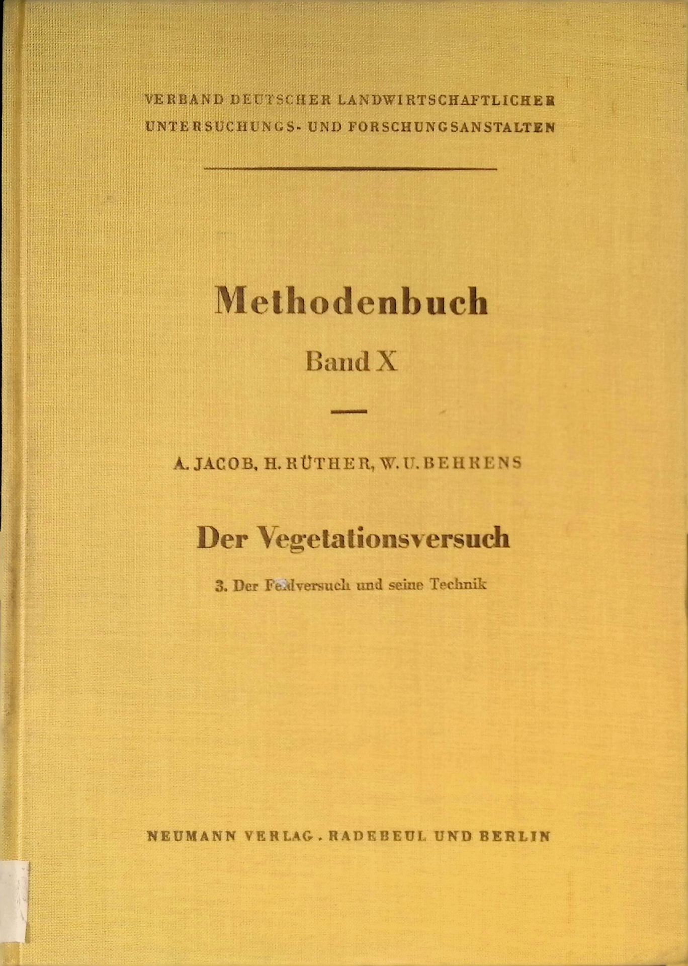 Der Vegetationsversuch - Teil: 3., Der Feldversuch und seine Technik