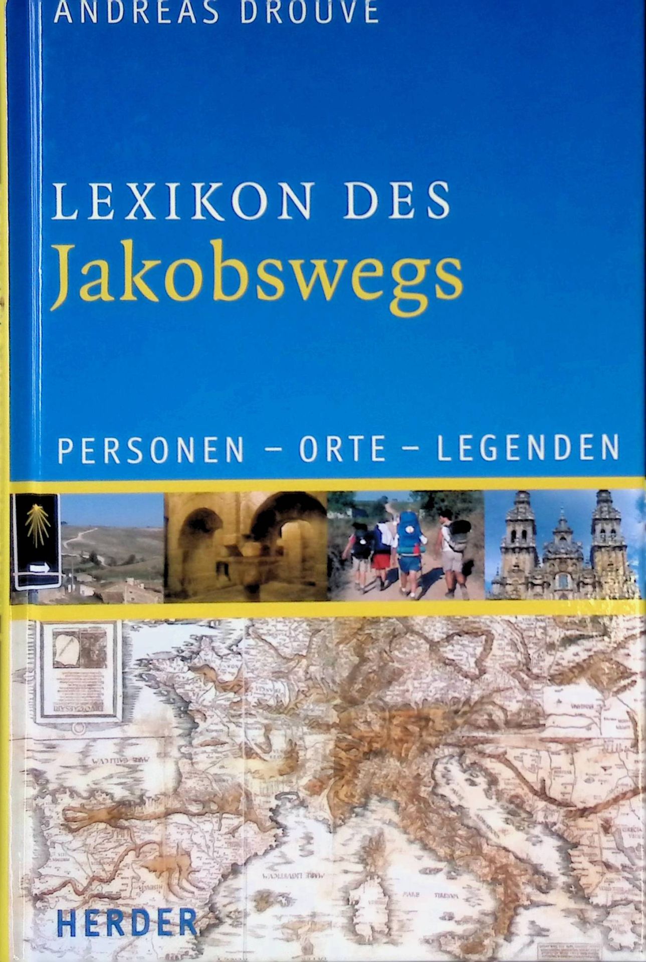 Lexikon des Jakobswegs : Personen, Orte, Legenden