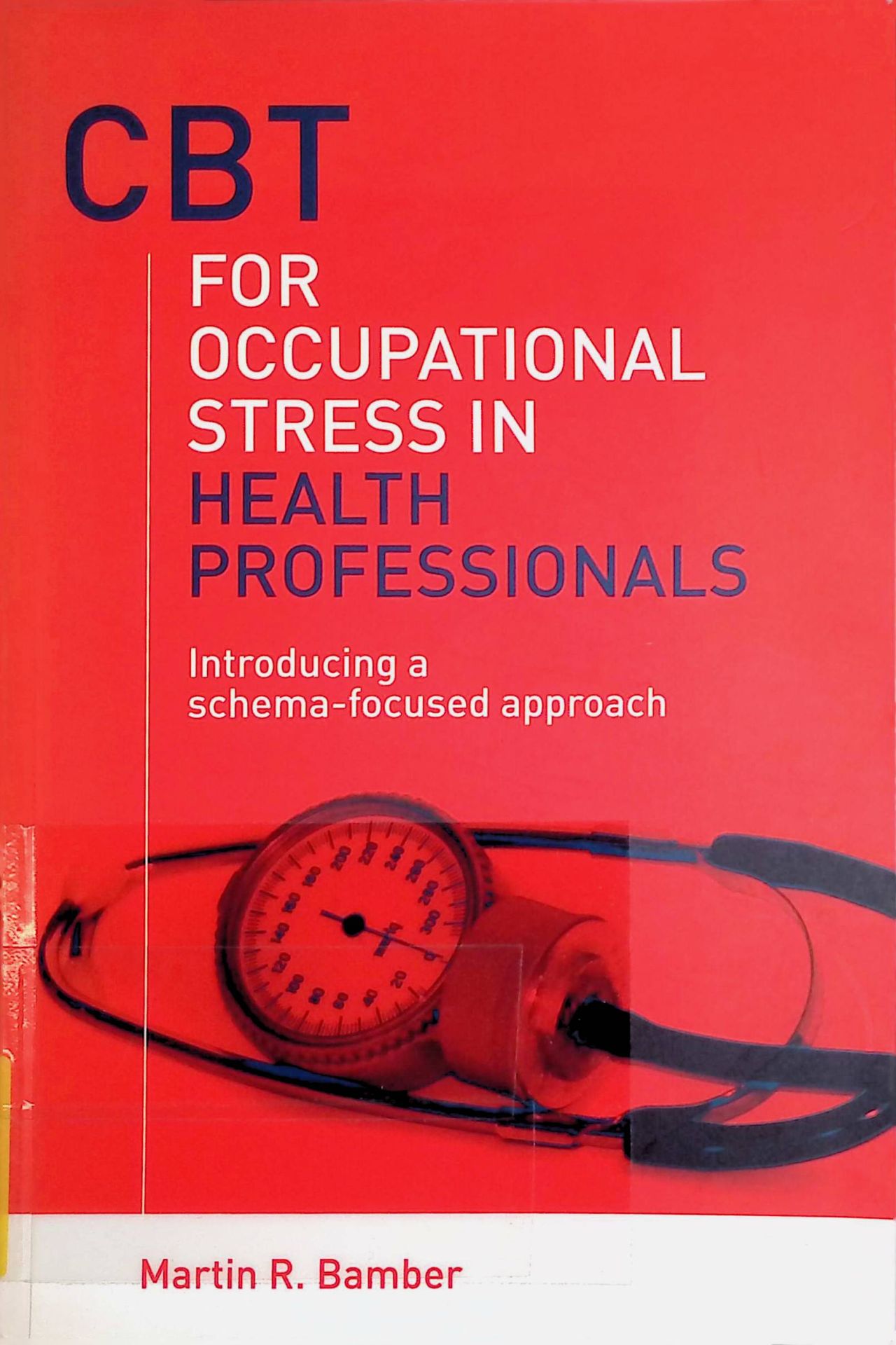 CBT for Occupational Stress in Health Professionals: Introducing a Schema-focused Approach