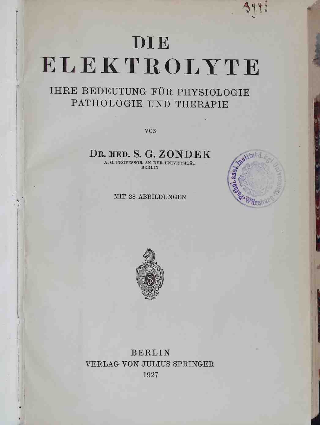 Die Elektrolyte: Ihre Bedeutung für Physiologie Pathologie und Therapie
