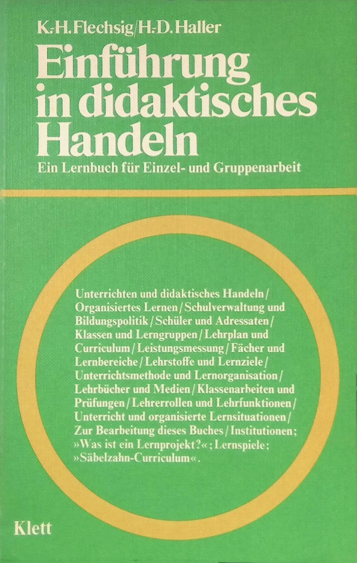 Einführung in didaktisches Handeln : e. Lernbuch für Einzel- u. Gruppenarbeit