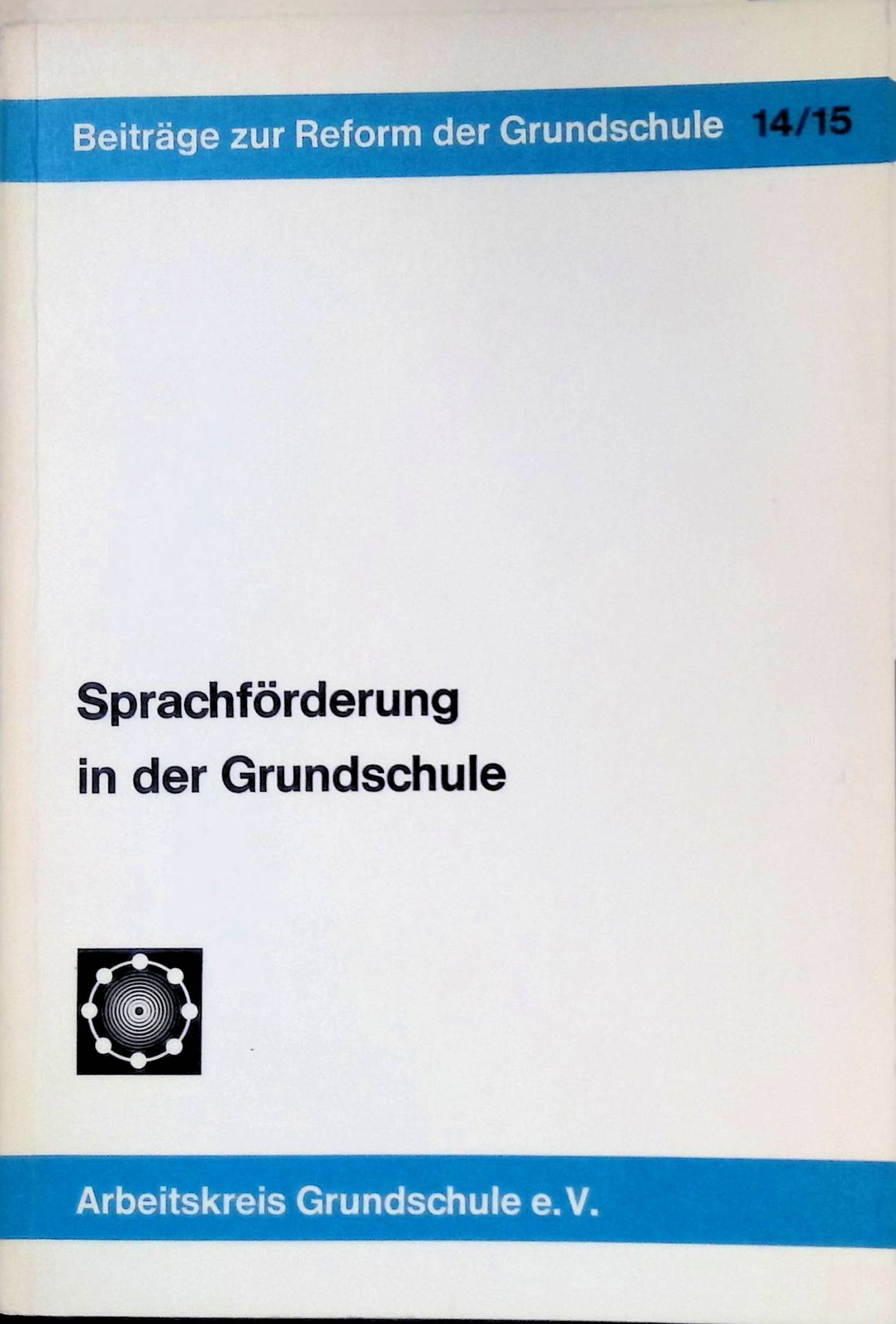Sprachförderung in der Grundschule : Beispiele u. Materialien
