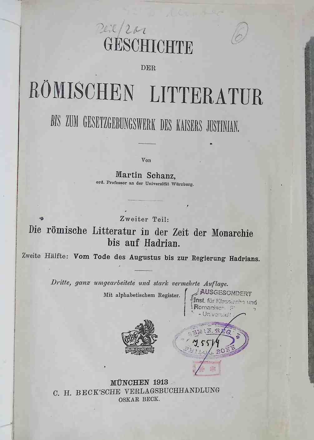Geschichte der römischen Literatur bis zum Gesetzgebungswerk des Kaisers Justinian - Teil II: Die römische Literatur in der Zeit der Monarchie bis auf Hadrian