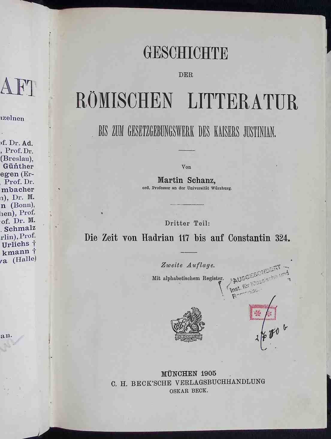 Geschichte der römischen Literatur bis zum Gesetzgebungswerk des Kaisers Justinian - Teil III: Die Zeit von Hadrian 117 bis auf Constantin 324