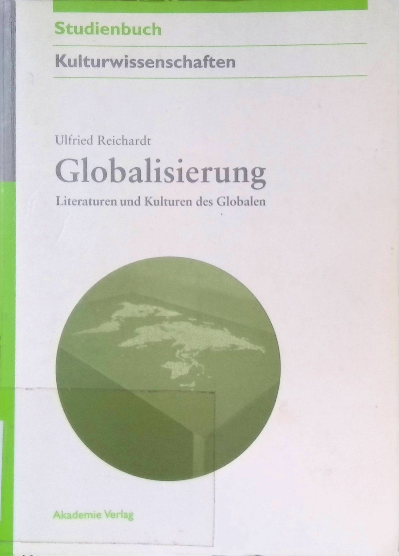 Globalisierung : Literaturen und Kulturen des Globalen