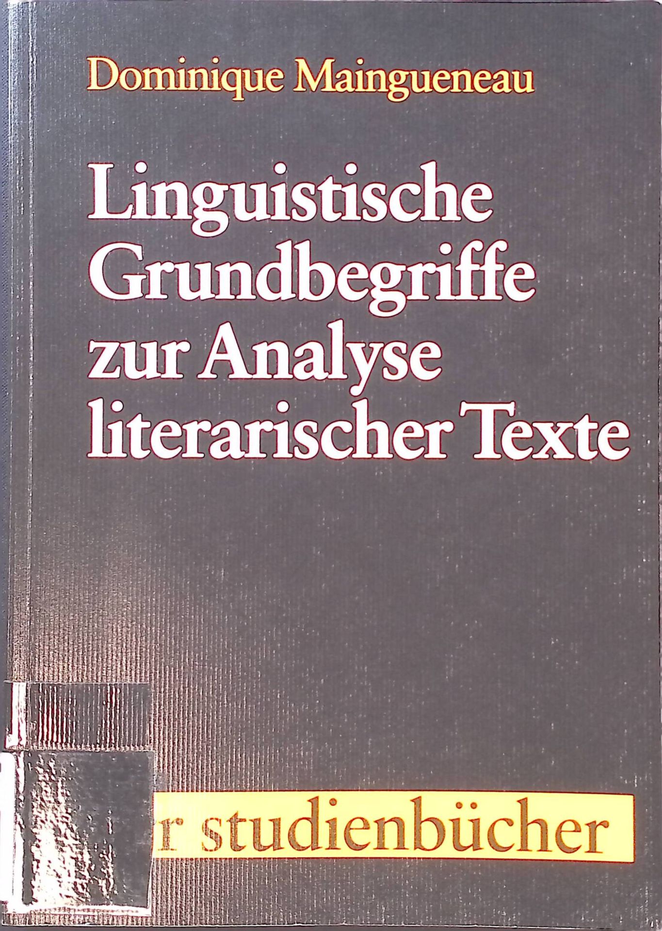 Linguistische Grundbegriffe zur Analyse literarischer Texte