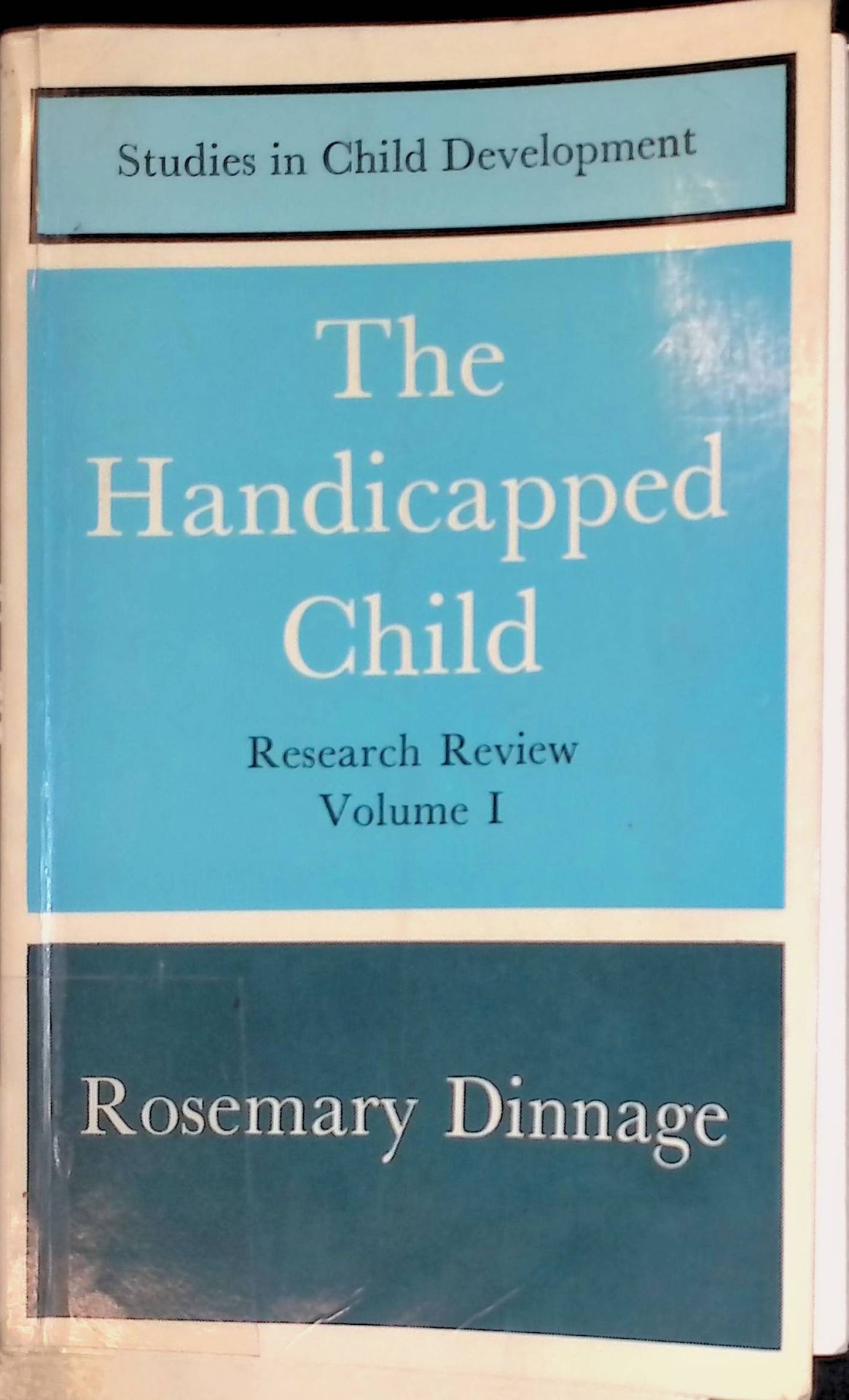 The Handicapped Child: Research Review, vol. 1: Perinatal research, Minimal brain dysfunction, Specific learning disabilities, Cerebral palsy, Epilepsy