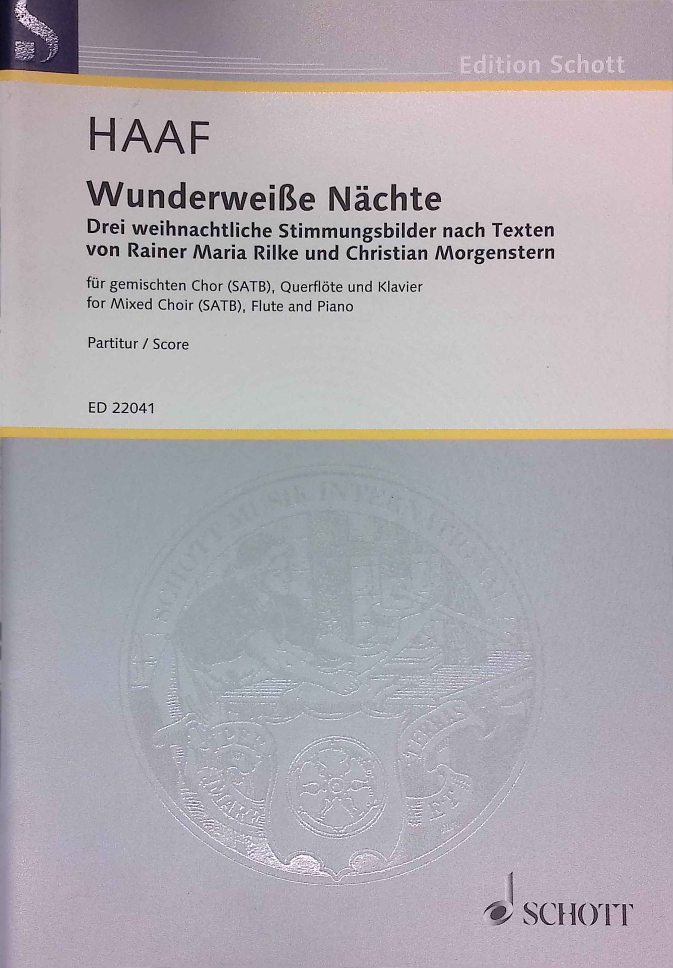Wunderweiße Nächte: Drei weihnachtliche Stimmungsbilder nach Texten von Rainer Maria Rilke und Christian Morgenstern - Gemischer Chor (SATB), Flöte, Klavier