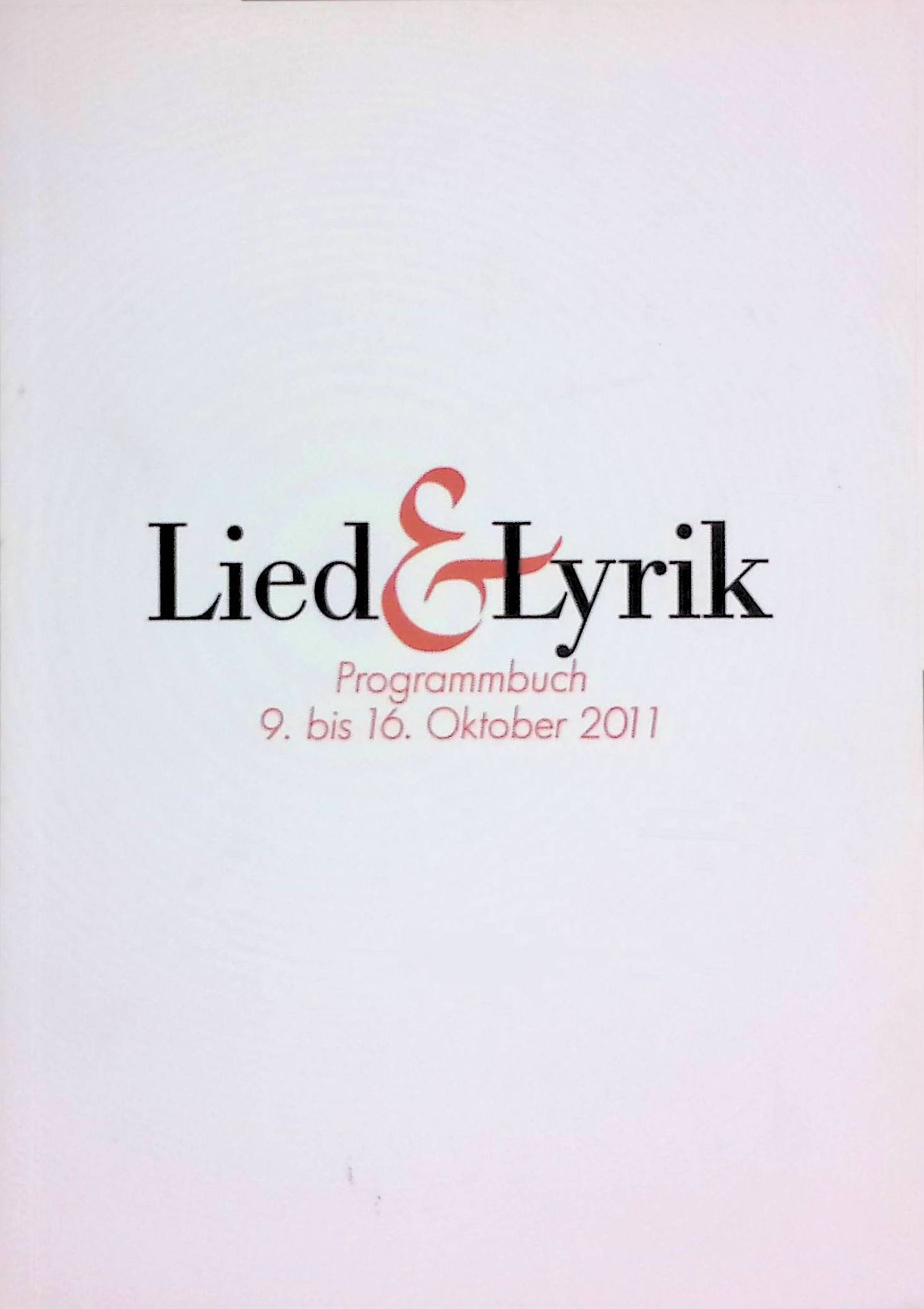 Lied und Lyrik: Programmbuch 9. bis 16. Oktober 2011