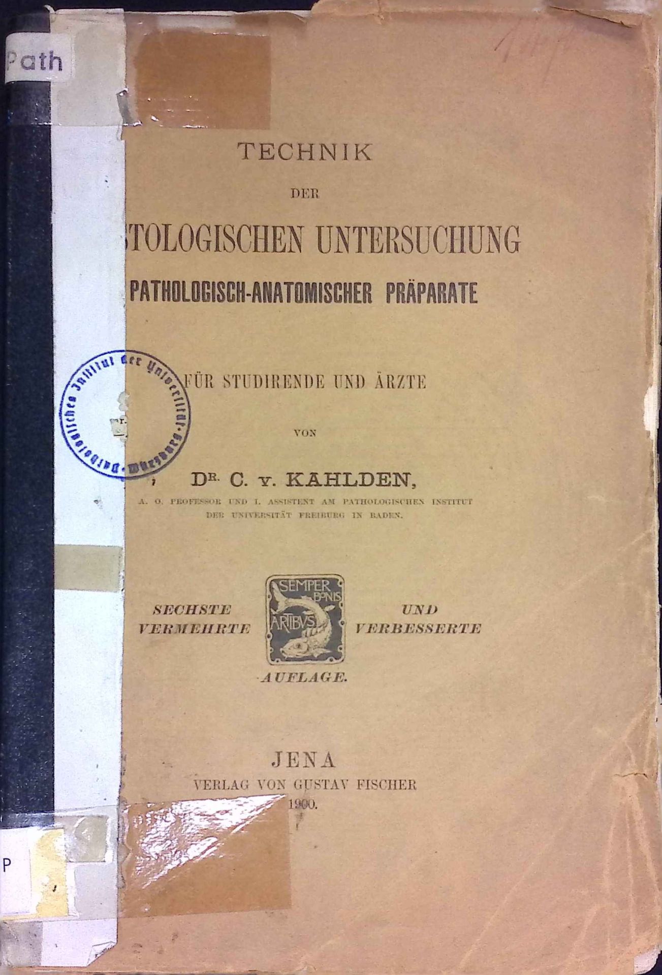 Technik der histologischen Untersuchung: Pathologisch-anatomischer Präparate für Studierende und Ärzte