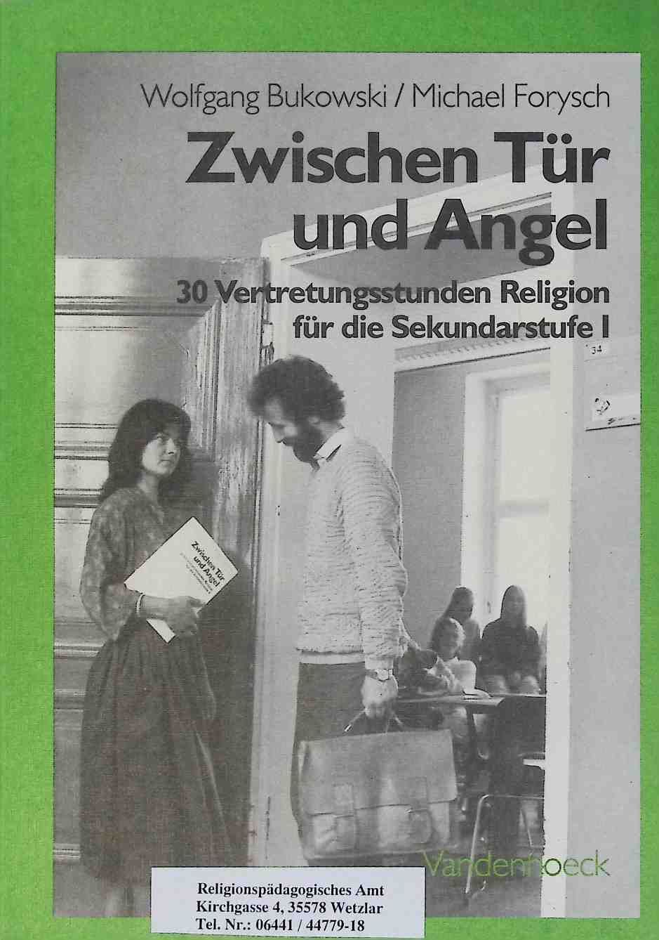 Zwischen Tür und Angel: 30 Vertretungsstunden Religion für die Sekundarstufe I - Hauptschule, Realschule, Gymnasium, Gesamtschule (Veroffentlichungen Der Niedersachsischen Archivverwaltung)