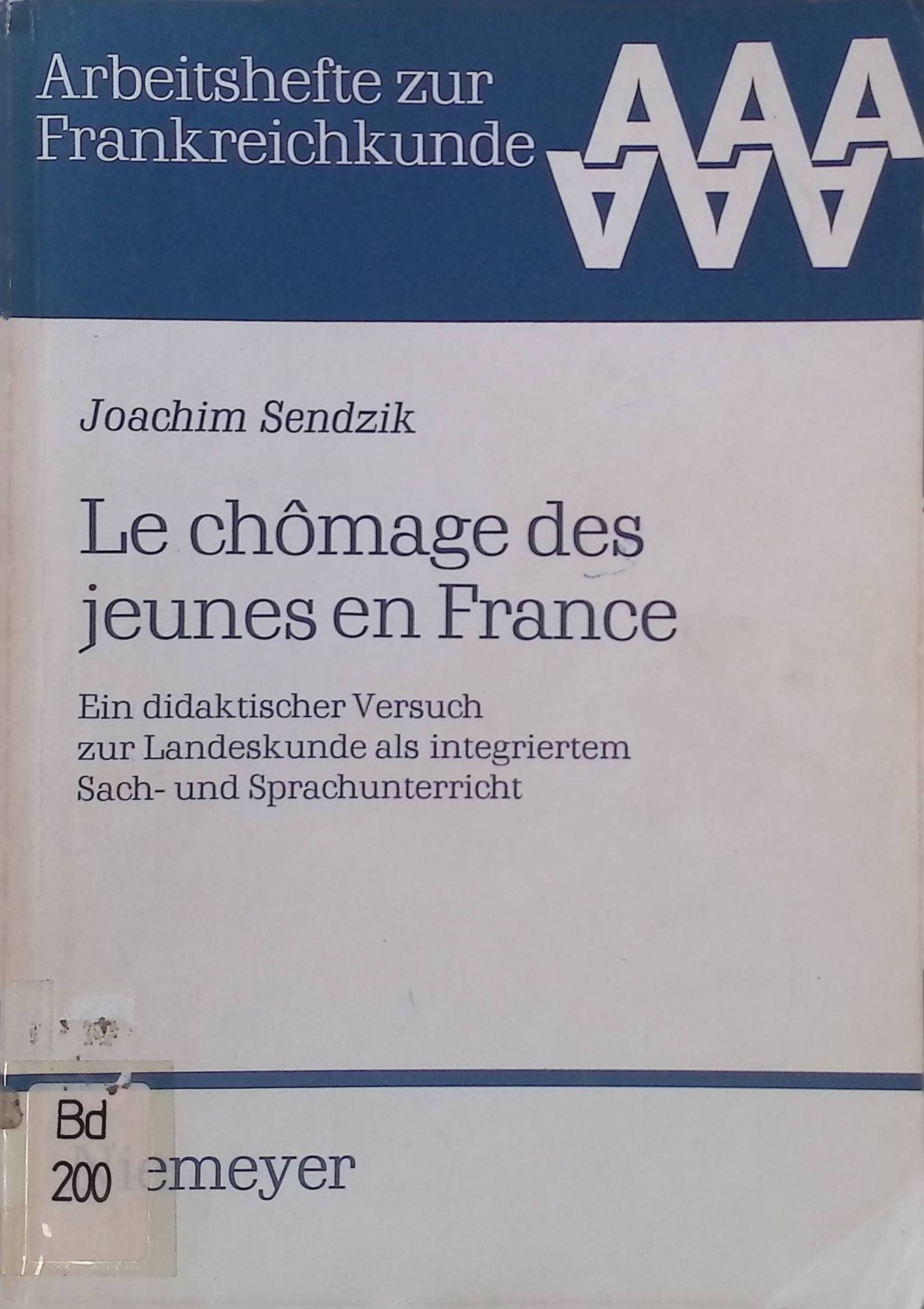 Le chômage des jeunes en France : Ein didakt. Versuch zur Landeskunde als integriertem Sach- u. Sprachunterricht