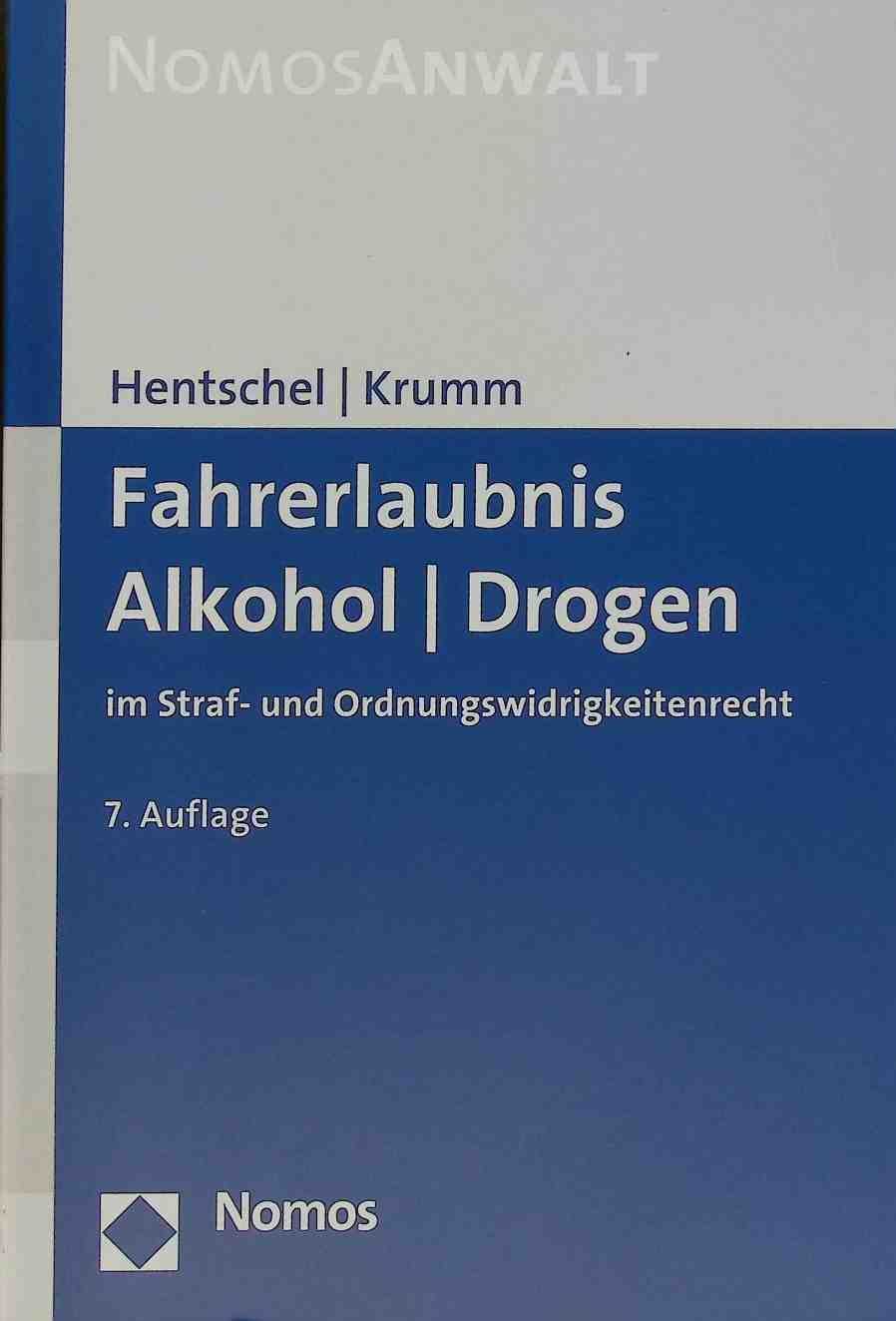 Fahrerlaubnis, Alkohol, Drogen im Straf- und Ordnungswidrigkeitenrecht