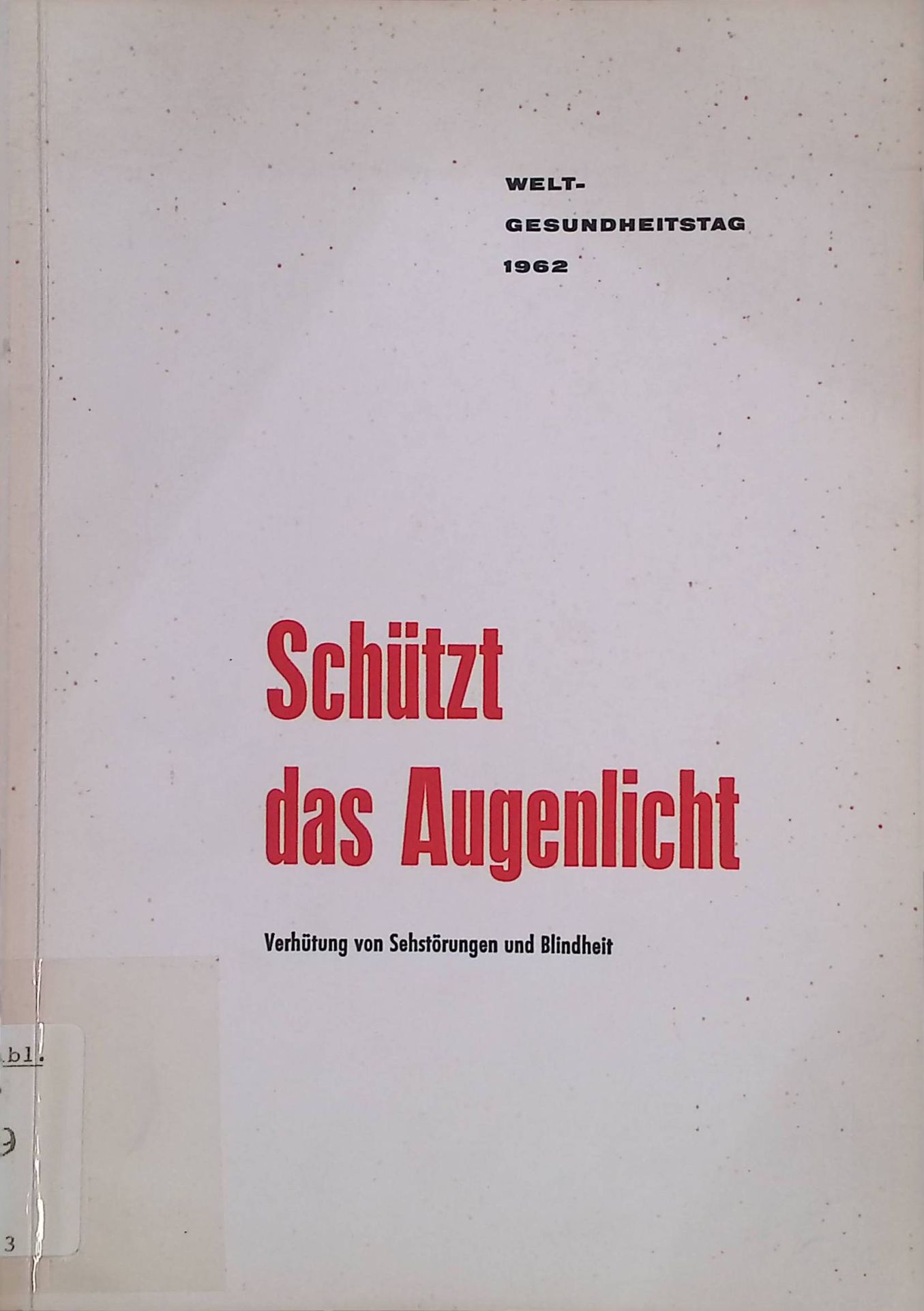 Fortschritte der Augenheilkunde in den letzten Jahrzehnten -in: Schützt das Augenlicht - Verhütung von Sehstörungen und Blindheit