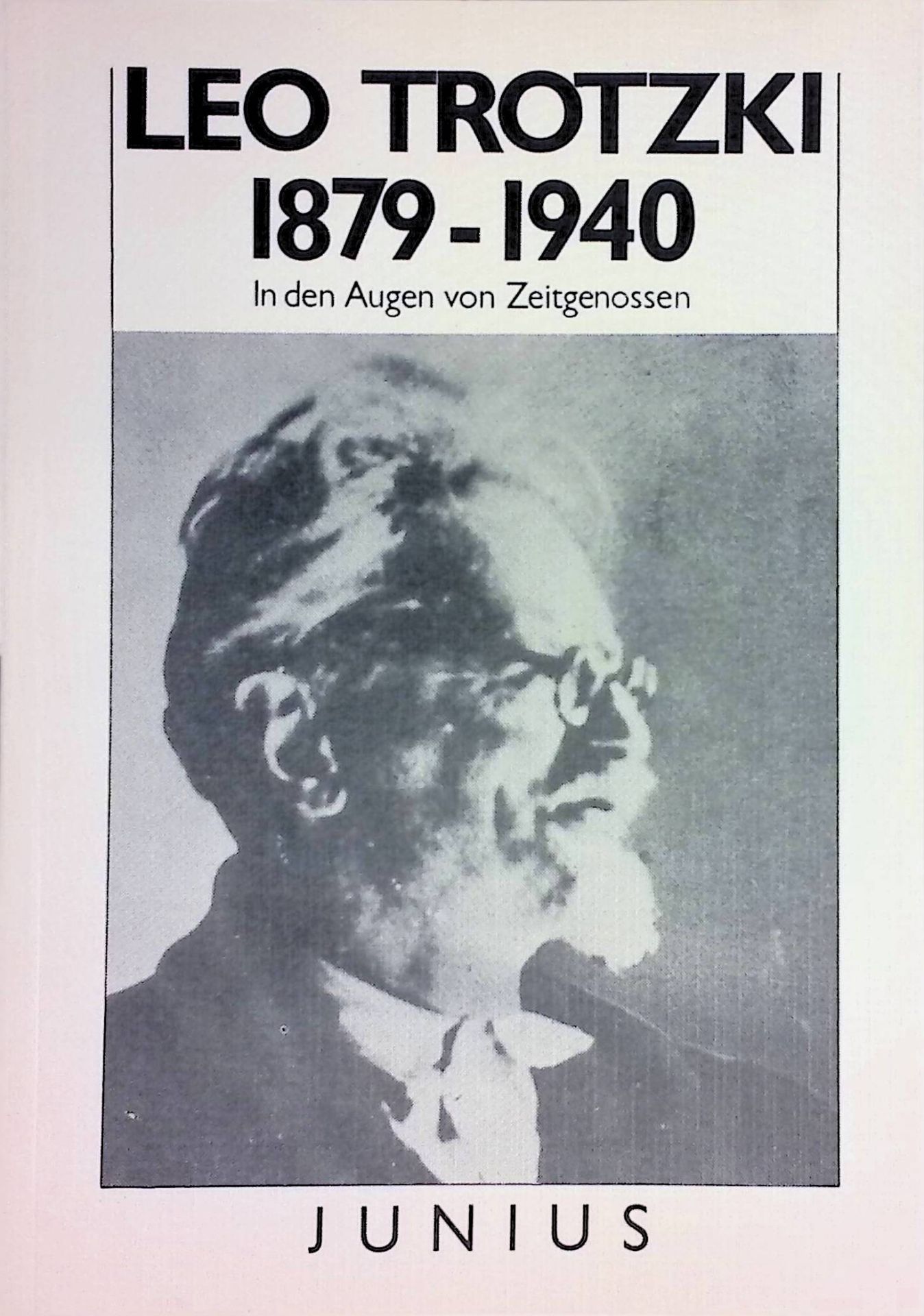 Zwischen den Fraktionen. -In: Leo Trotzki : 1879 - 1940 - in d. Augen von Zeitgenossen