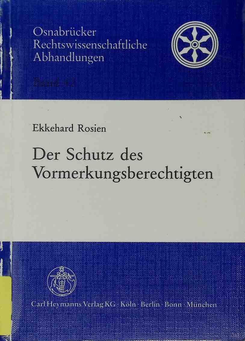 Der Schutz des Vormerkungsberechtigten : eine Untersuchung zum Schutz vor Einwirkungen tatsächlicher Art auf das vormerkungsbetroffene Grundstück