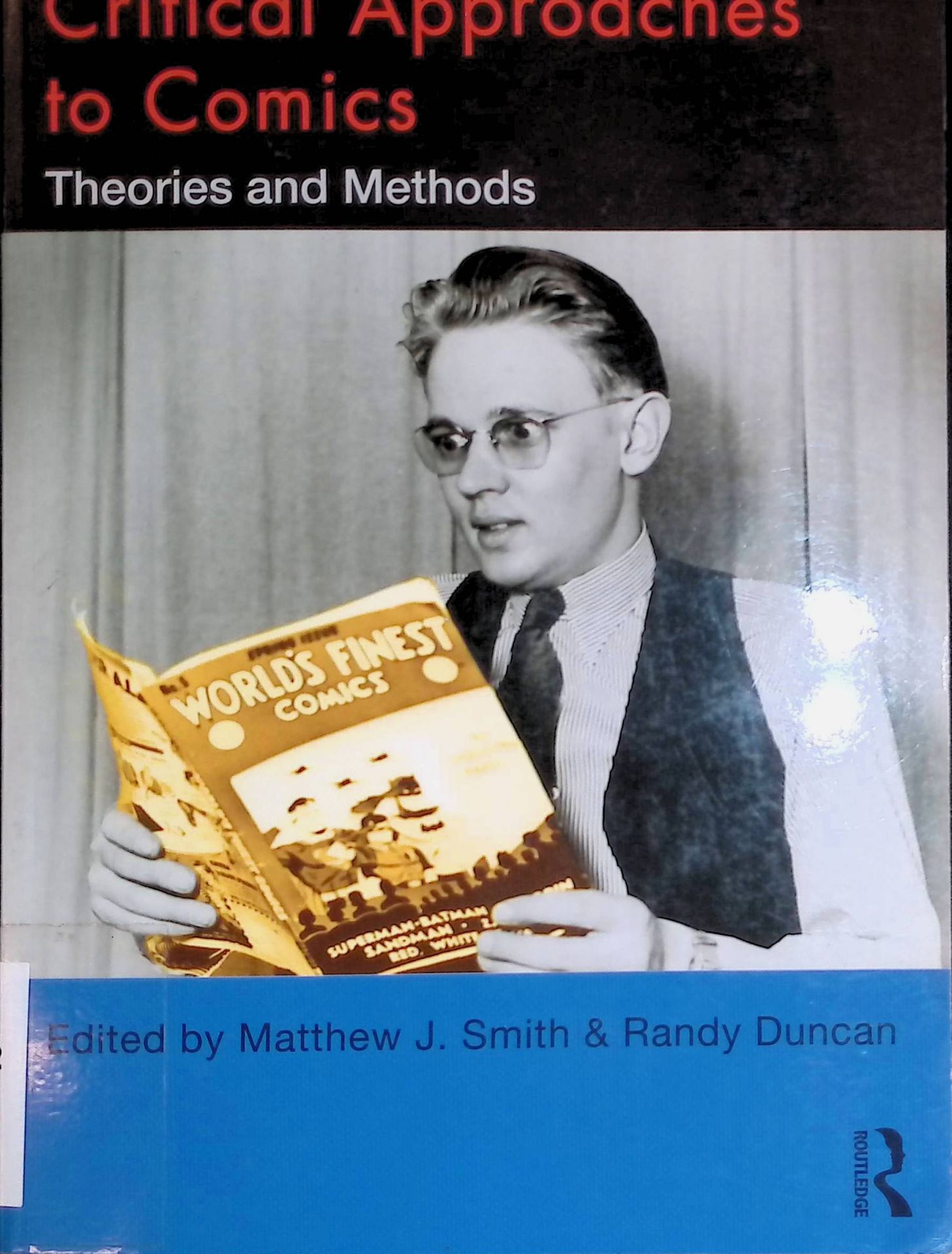Critical Approaches to Comics: Theories and Methods