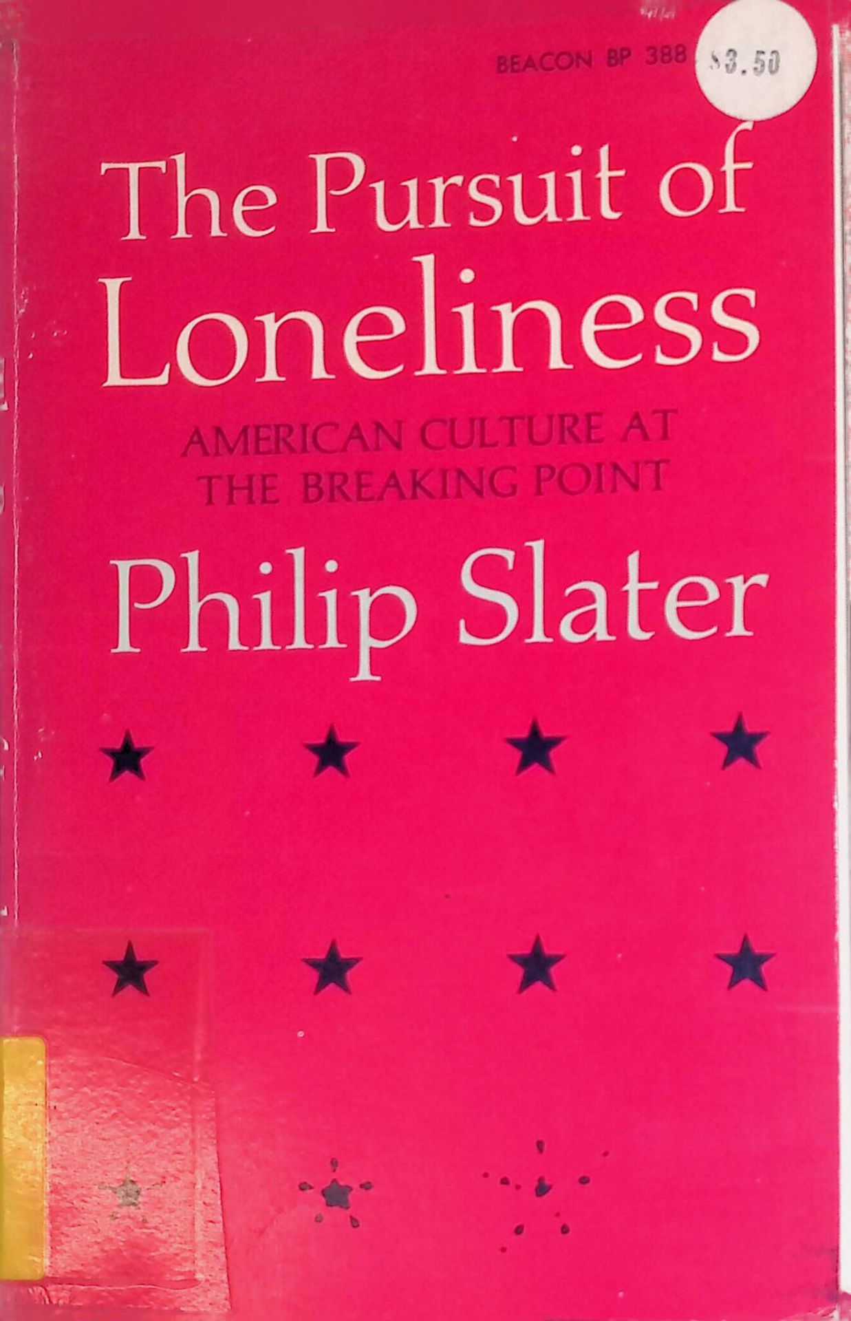 The Pursuit of Loneliness: American Culture at the Breaking Point