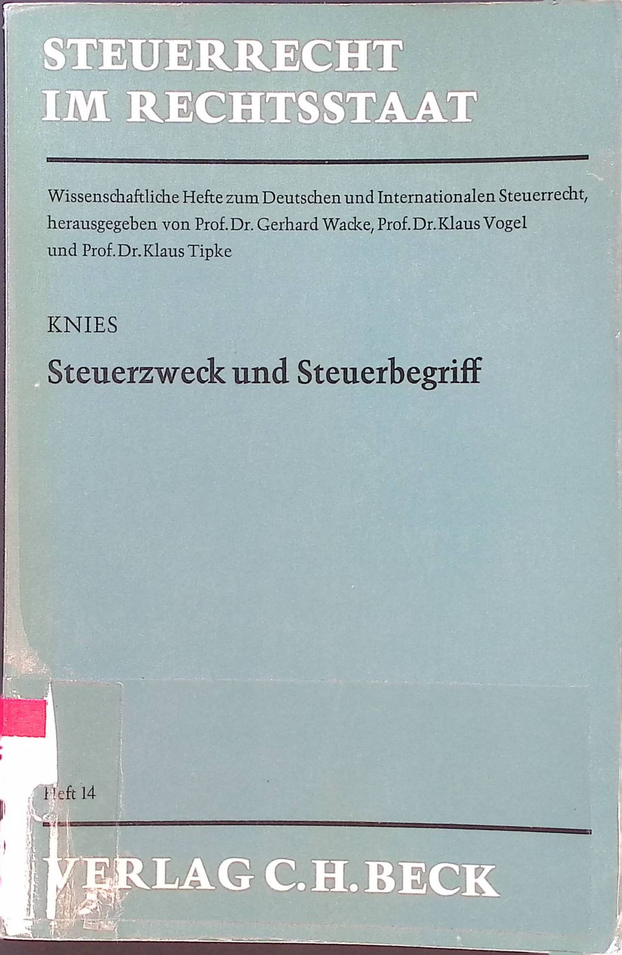 Steuerzweck und Steuerbegriff : e. dogmengeschichtl. u. kompetenzrechtl. Studie
