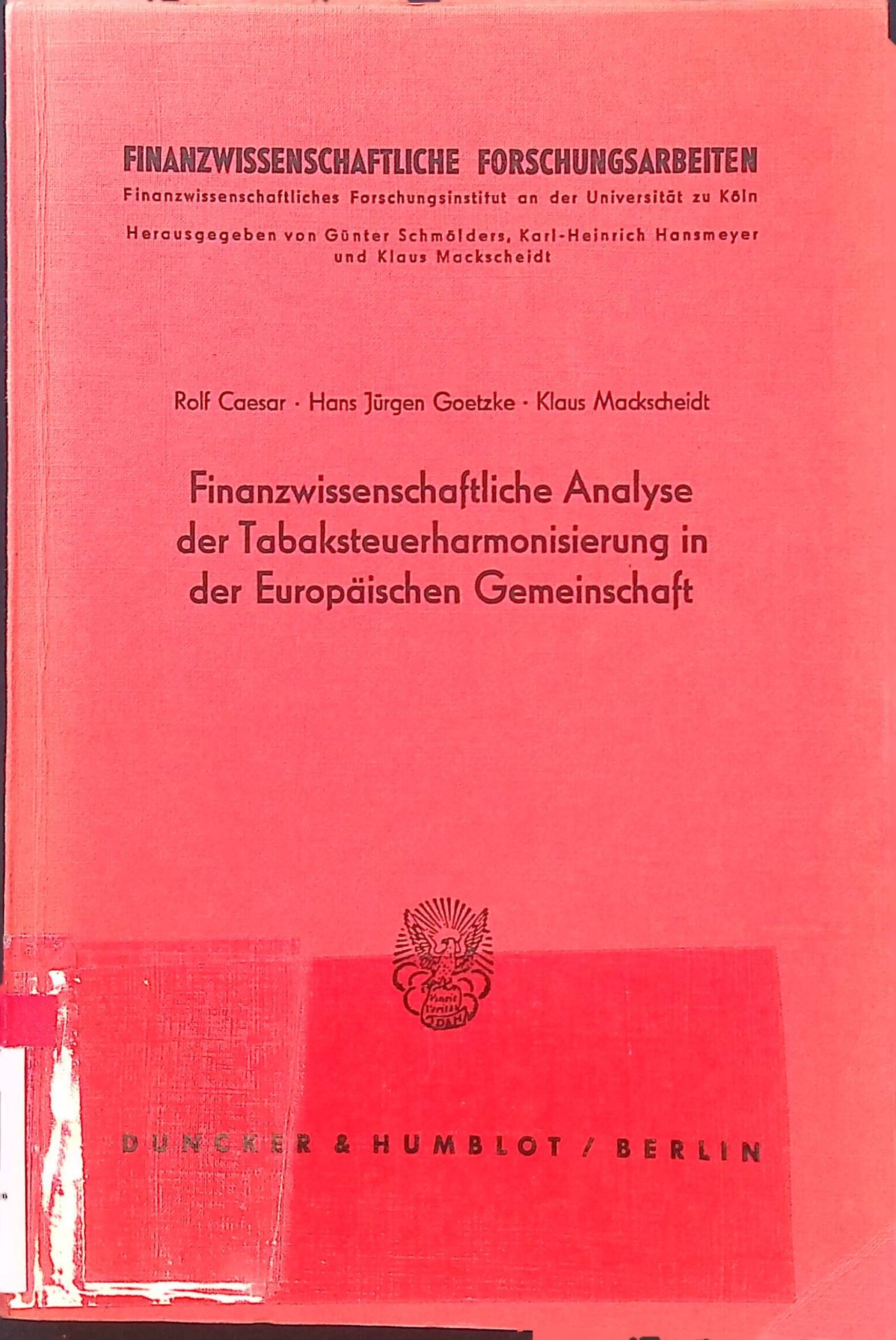 Finanzwissenschaftliche Analyse der Tabaksteuerharmonisierung in der Europäischen Gemeinschaft