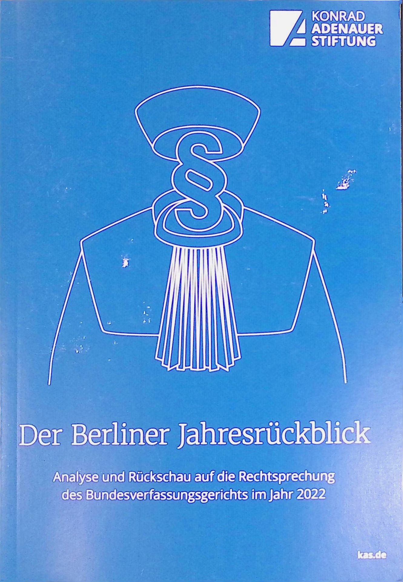 Der Berliner Jahresrückblick : Analyse und Rückschau auf die Rechtsprechung des Bundesverfassungsgerichts im Jahr 2022