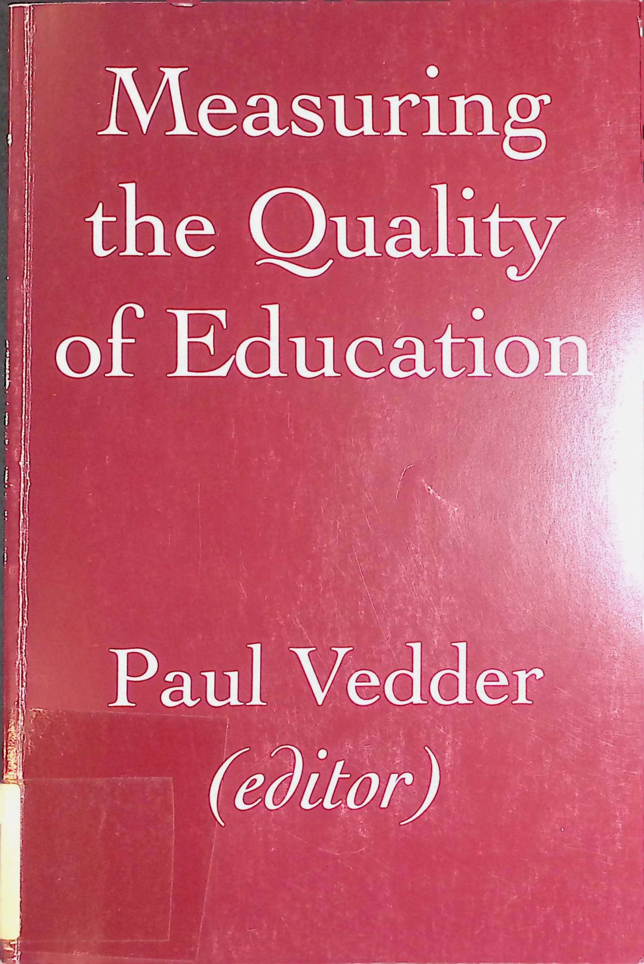 Measuring the Quality of Education