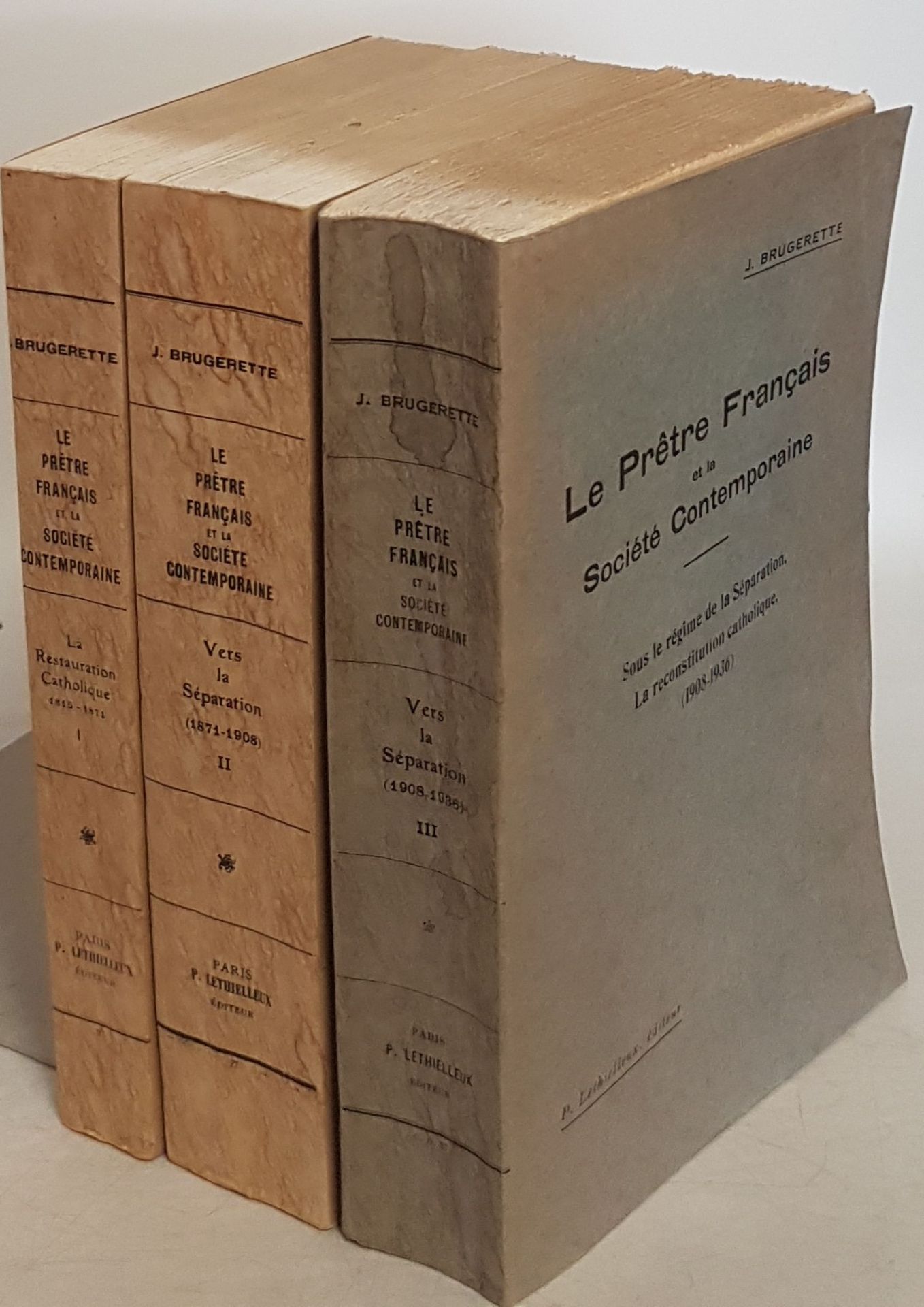Le Prêtre français et la Société contemporaine (3 tomes/ 3 Bände KOMPLETT) - Tome I: La restauration catholique (1815-1871)/ Tome II: Vers la séparation (1871-1908)/ Tome III: Sous le régime de la séparation (1908-1936)