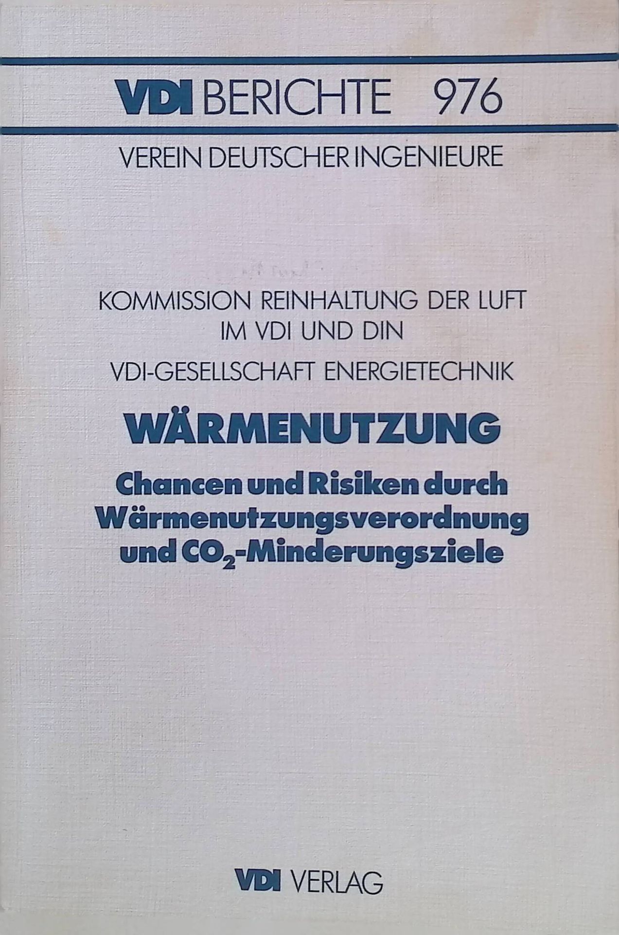 Wärmenutzung : Chancen und Risiken durch Wärmenutzungsverordnung und CO2-Minderungsziele. Tagung Mannheim, 22. und 23. September 1992