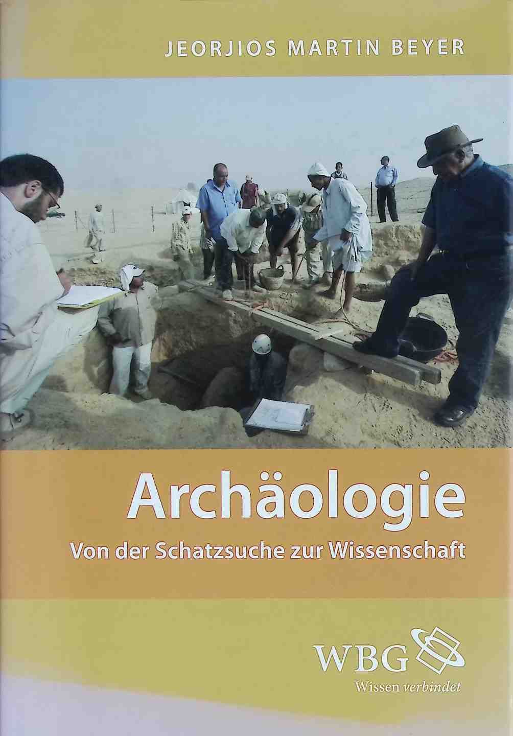 Archäologie : von der Schatzsuche zur Wissenschaft