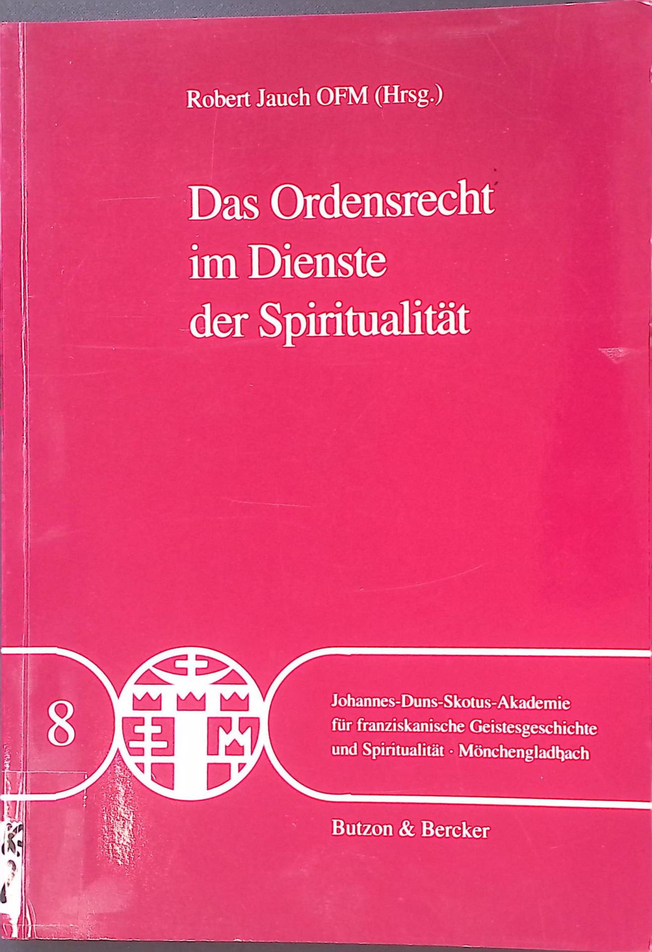 Das Ordensrecht im Dienste der Spiritualität