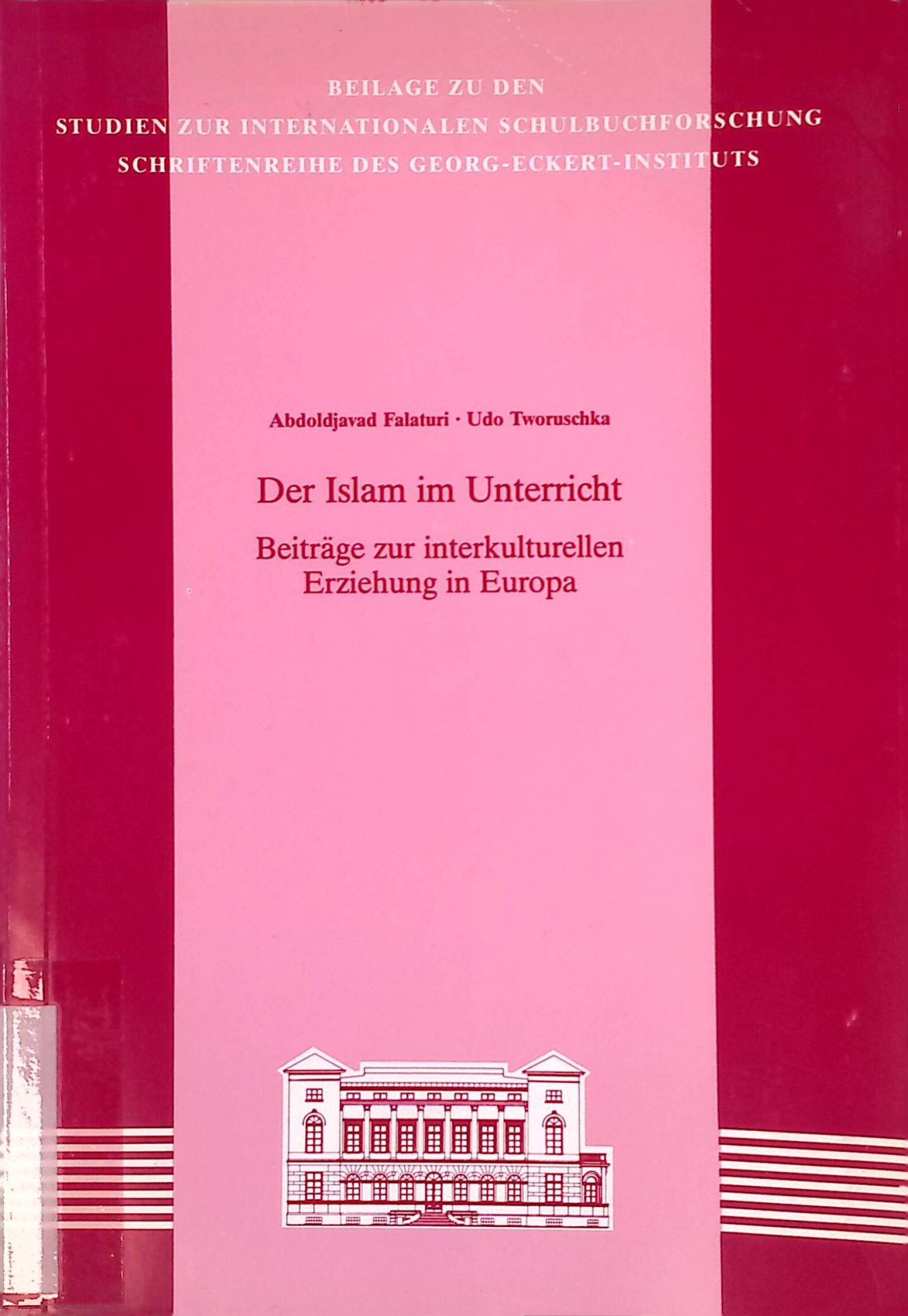 Der Islam im Unterricht. Beiträge zur interkulturellen Erziehung in Europa