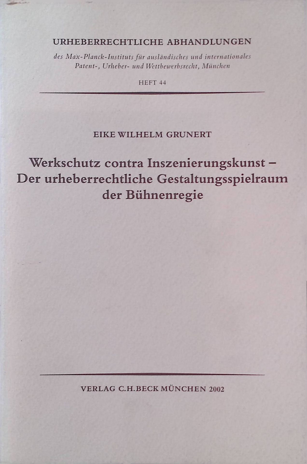 Werkschutz contra Inszenierungskunst : der urheberrechtliche Gestaltungsspielraum der Bühnenregie