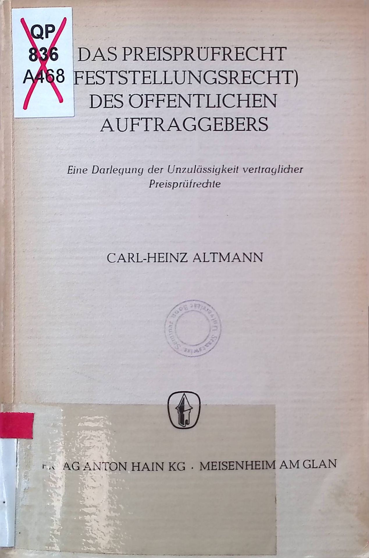 Das Preisprüfrecht (Feststellungsrecht) des öffentlichen Auftraggebers nach der Verordnung PR Nr 30/35 und seine vertragliche Einräumung