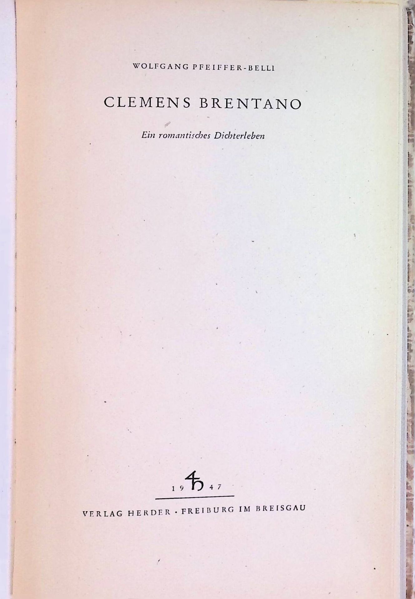 Clemens Brentano : Ein romantisches Dichterleben