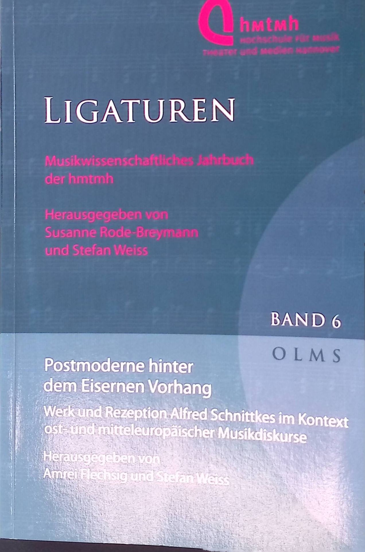 Postmoderne hinter dem Eisernen Vorhang : Werk und Rezeption Alfred Schnittkes im Kontext ost- und mitteleuropäischer Musikdiskurse