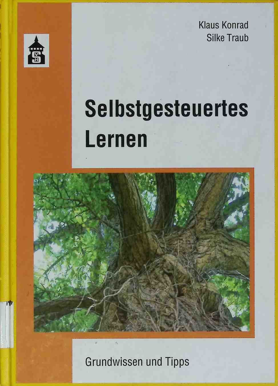 Selbstgesteuertes Lernen : Grundwissen und Tipps für die Praxis