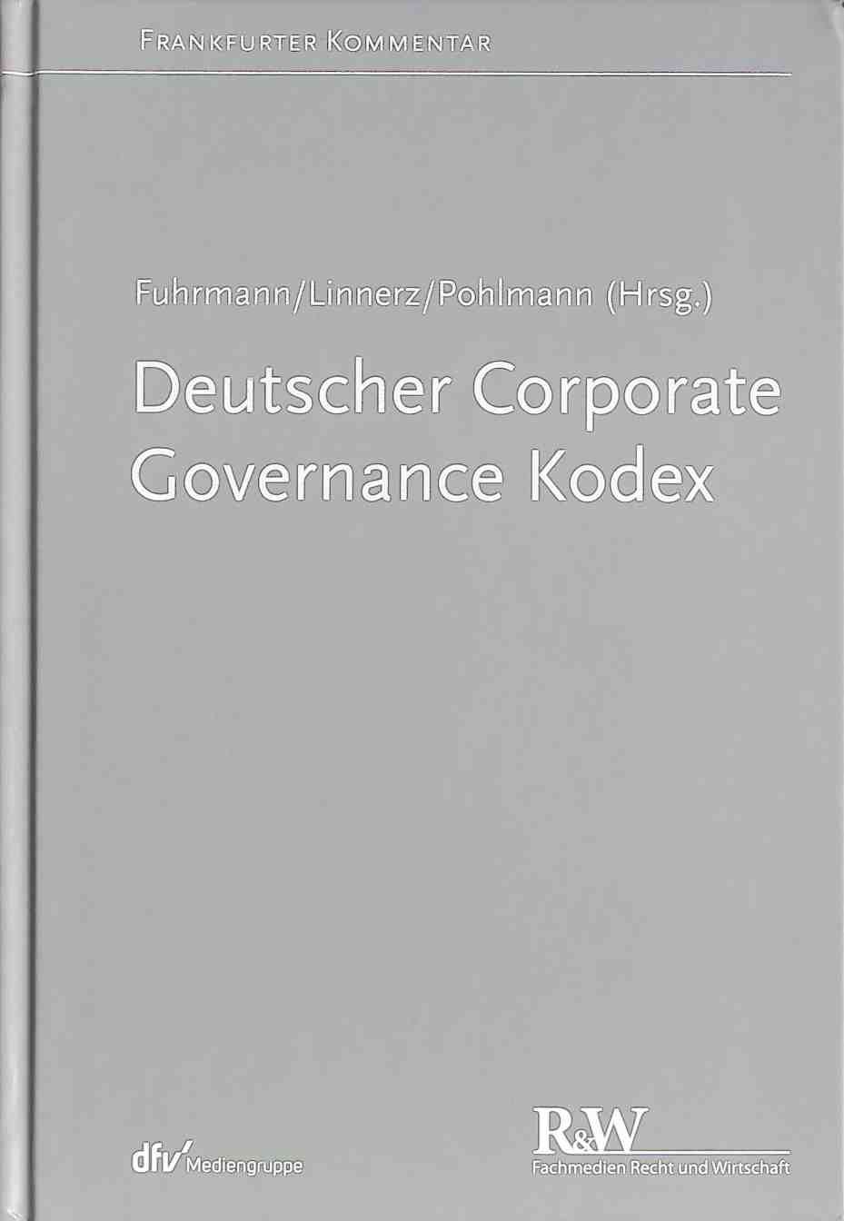 Deutscher Corporate Governance Kodex : Kommentar