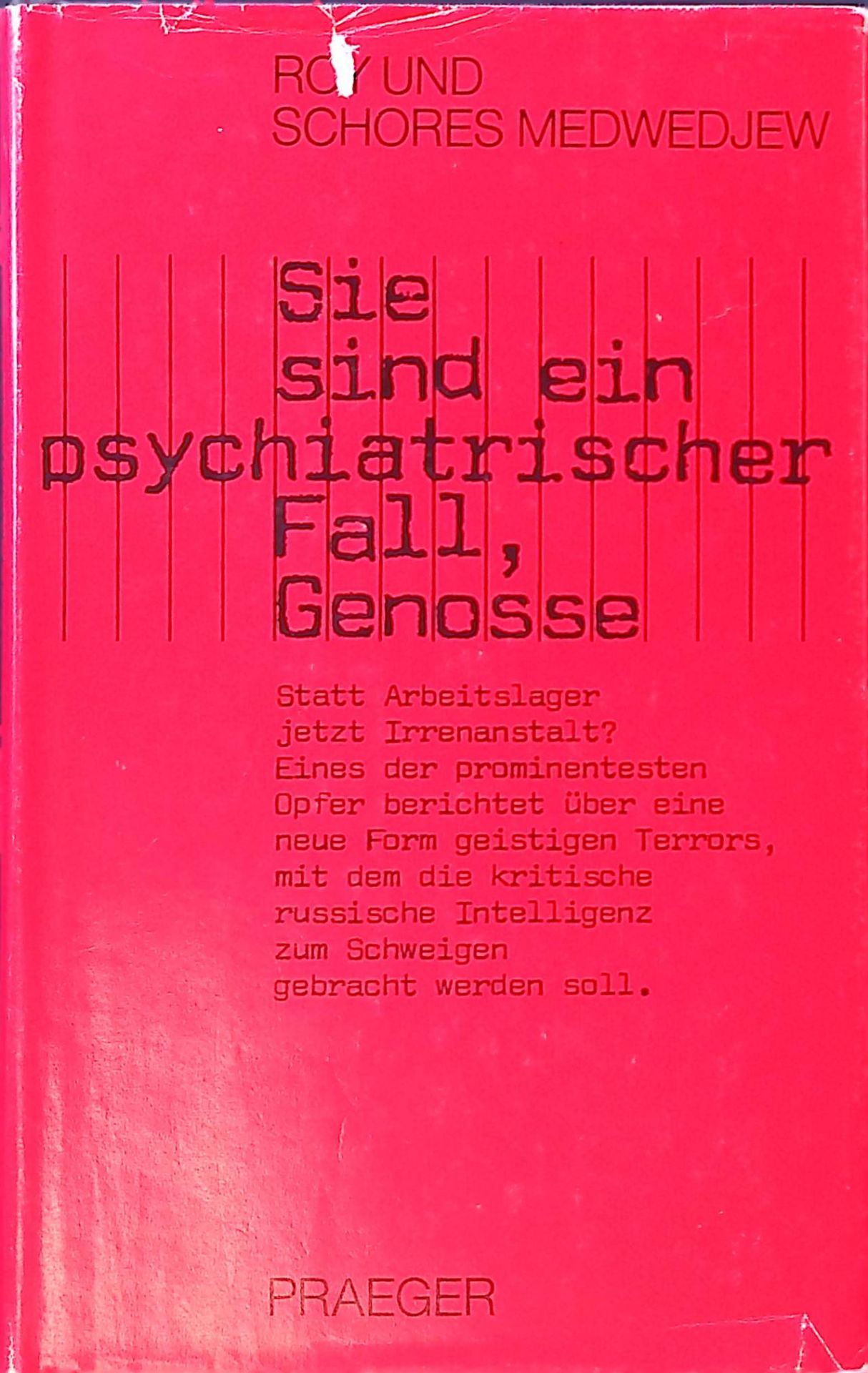 Sie sind ein psychiatrischer Fall, Genosse