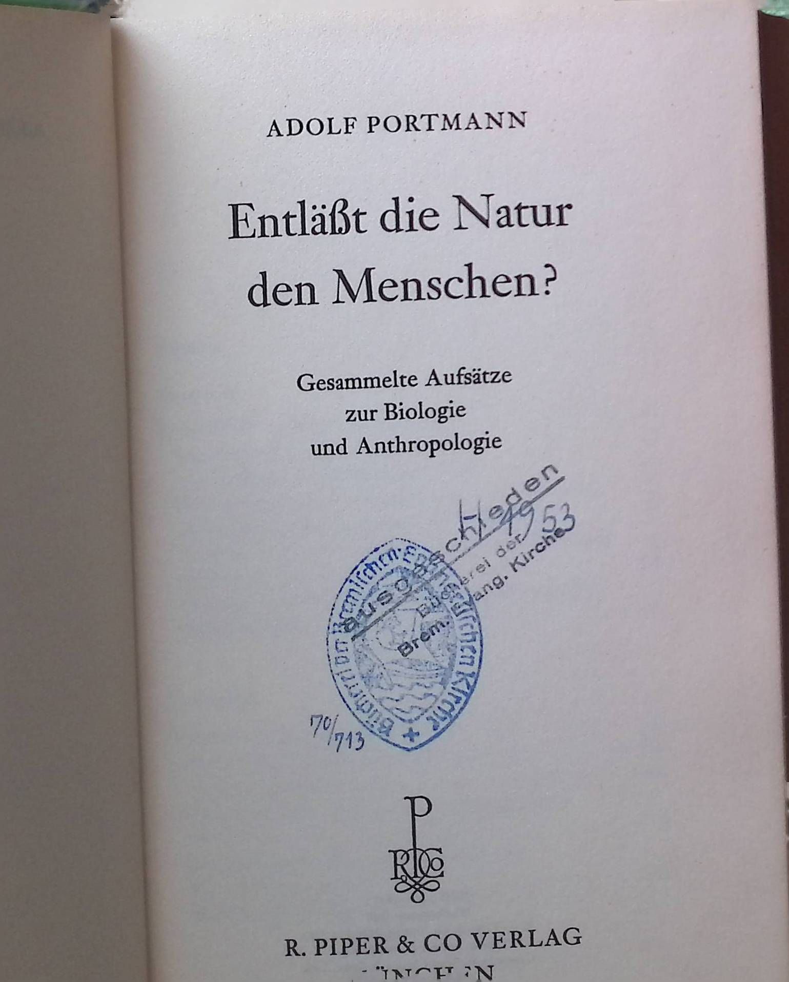 Entläßt die Natur den Menschen? Gesammelte Aufsätze zur Biologie und Anthropologie